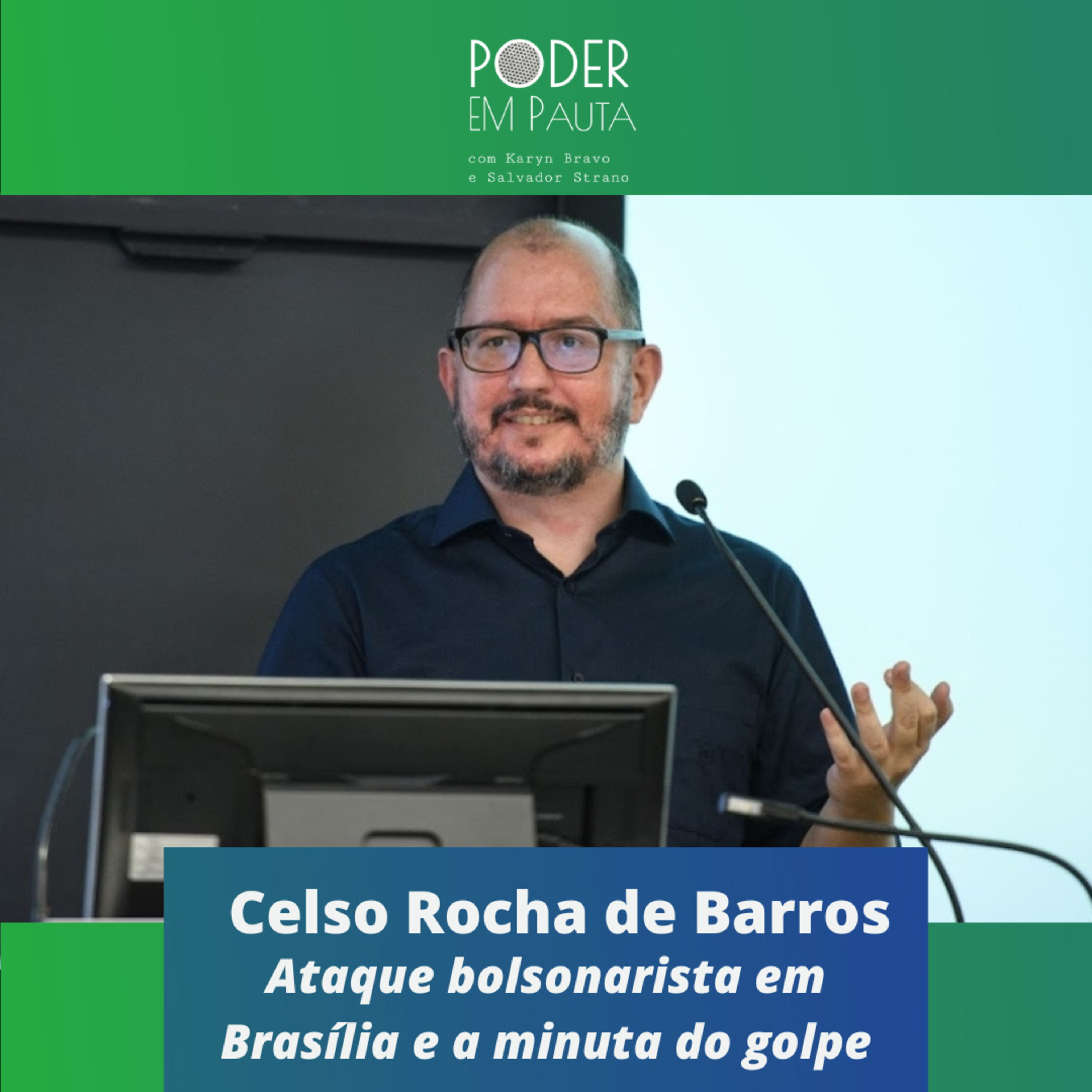 Ataque bolsonarista em Brasília e a minuta do golpe episode artwork