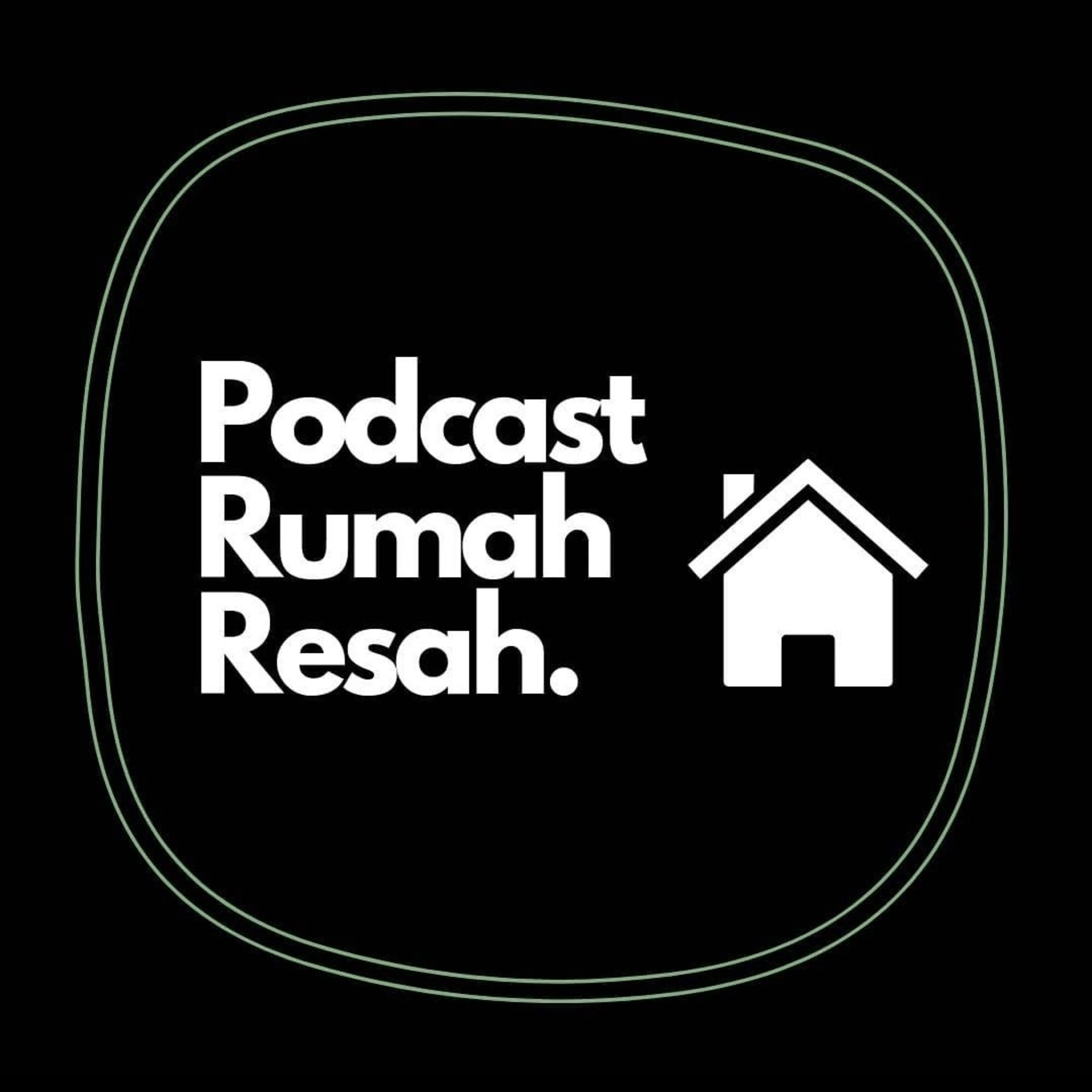Podcast Rumah Resah