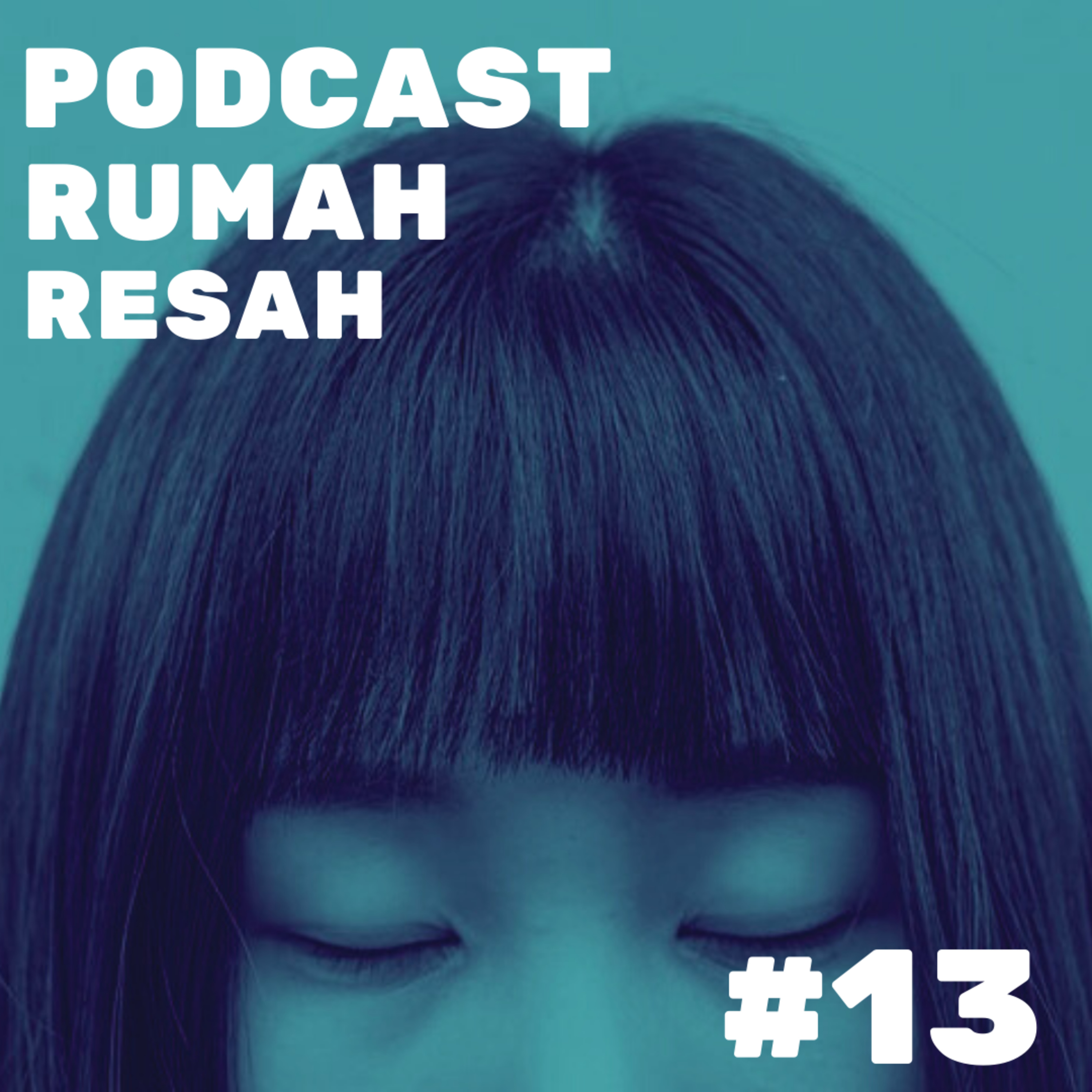 Podcast Rumah Resah