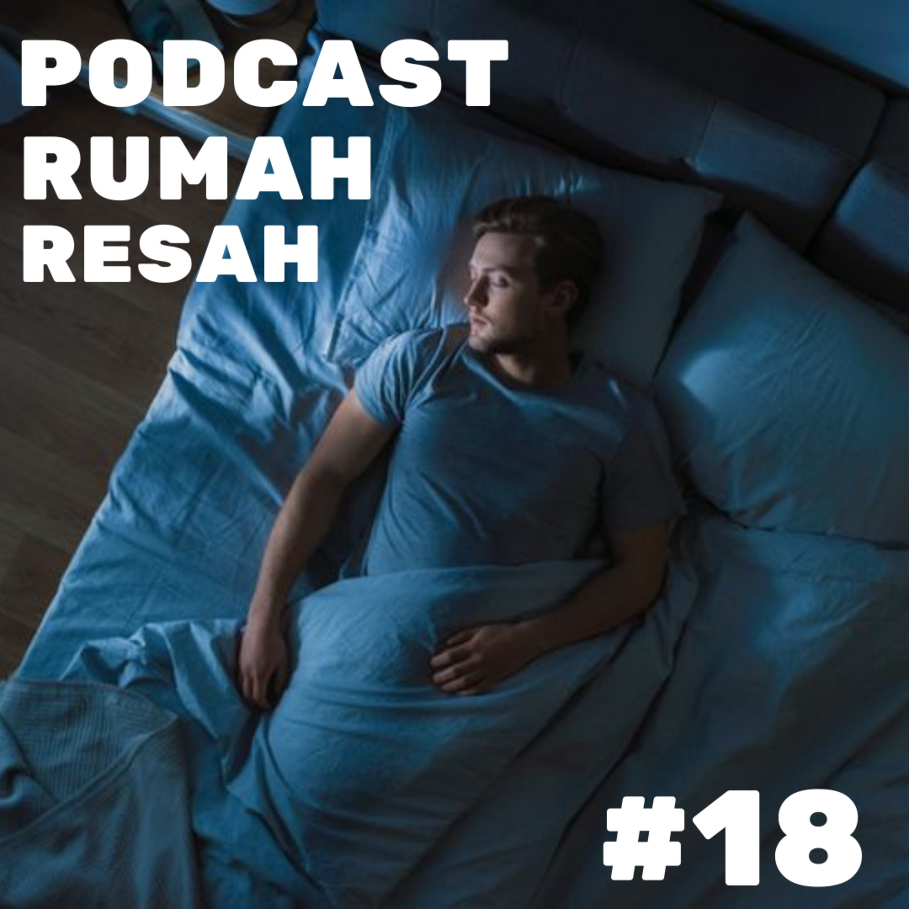 Podcast Rumah Resah
