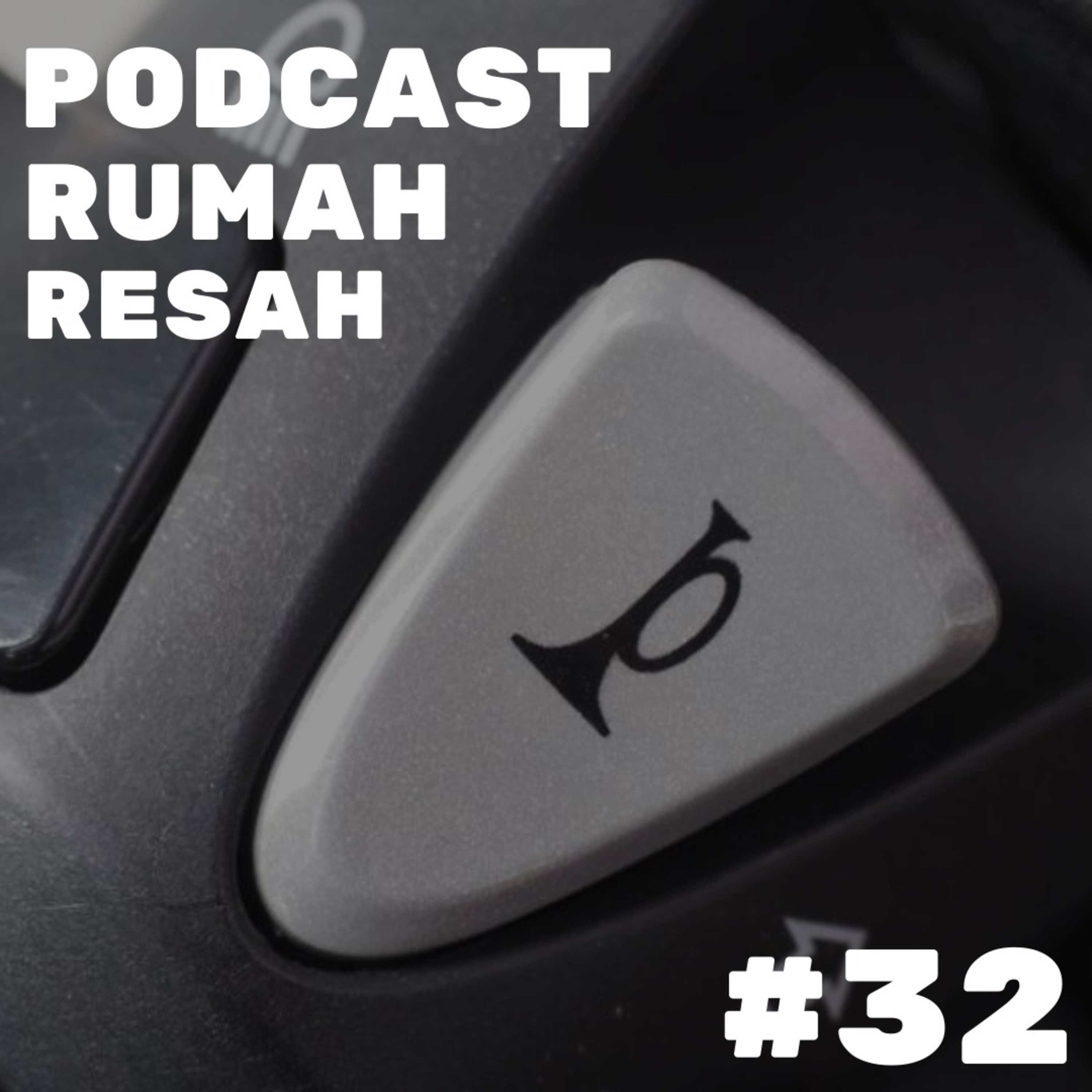 Podcast Rumah Resah