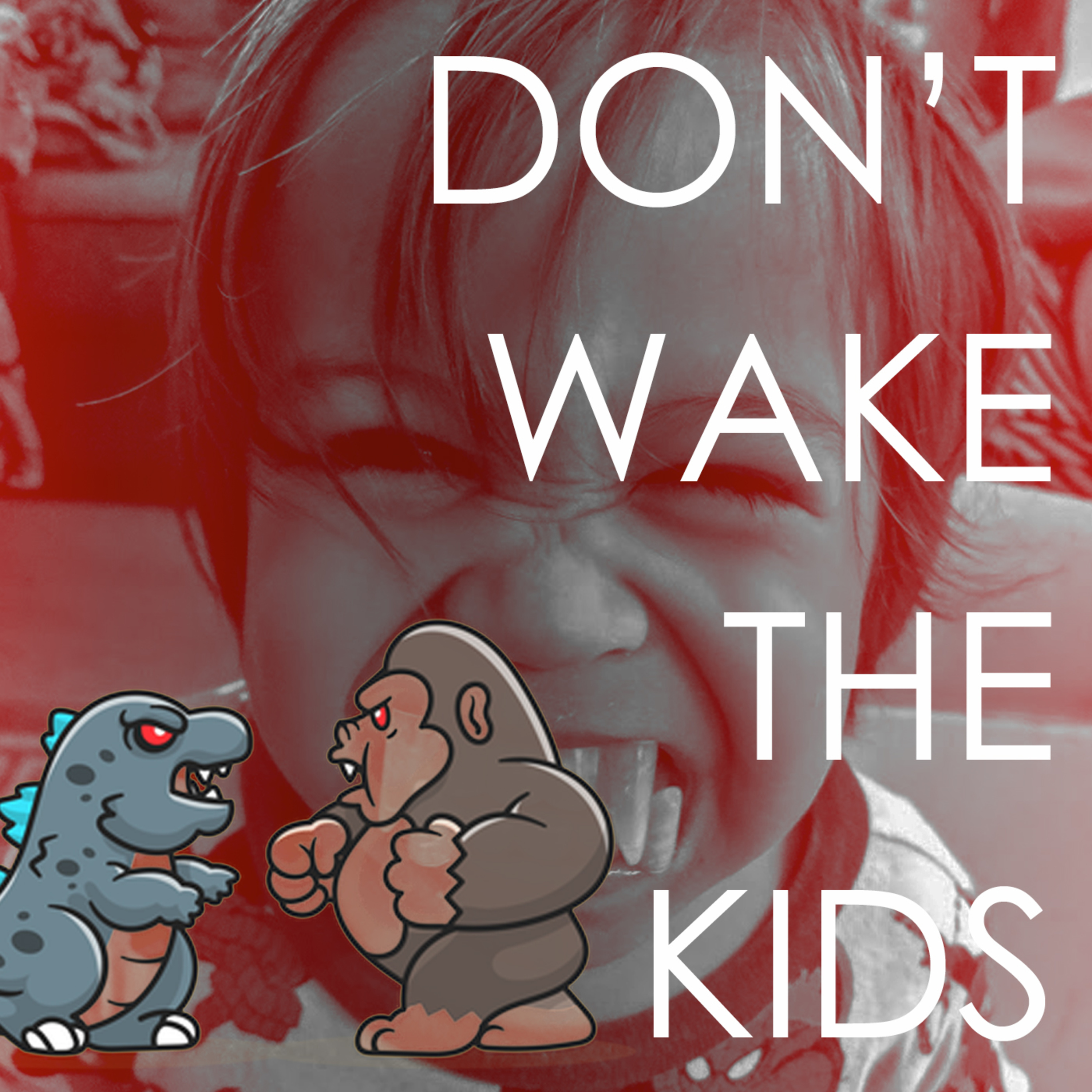 DON\'T WAKE THE KIDS