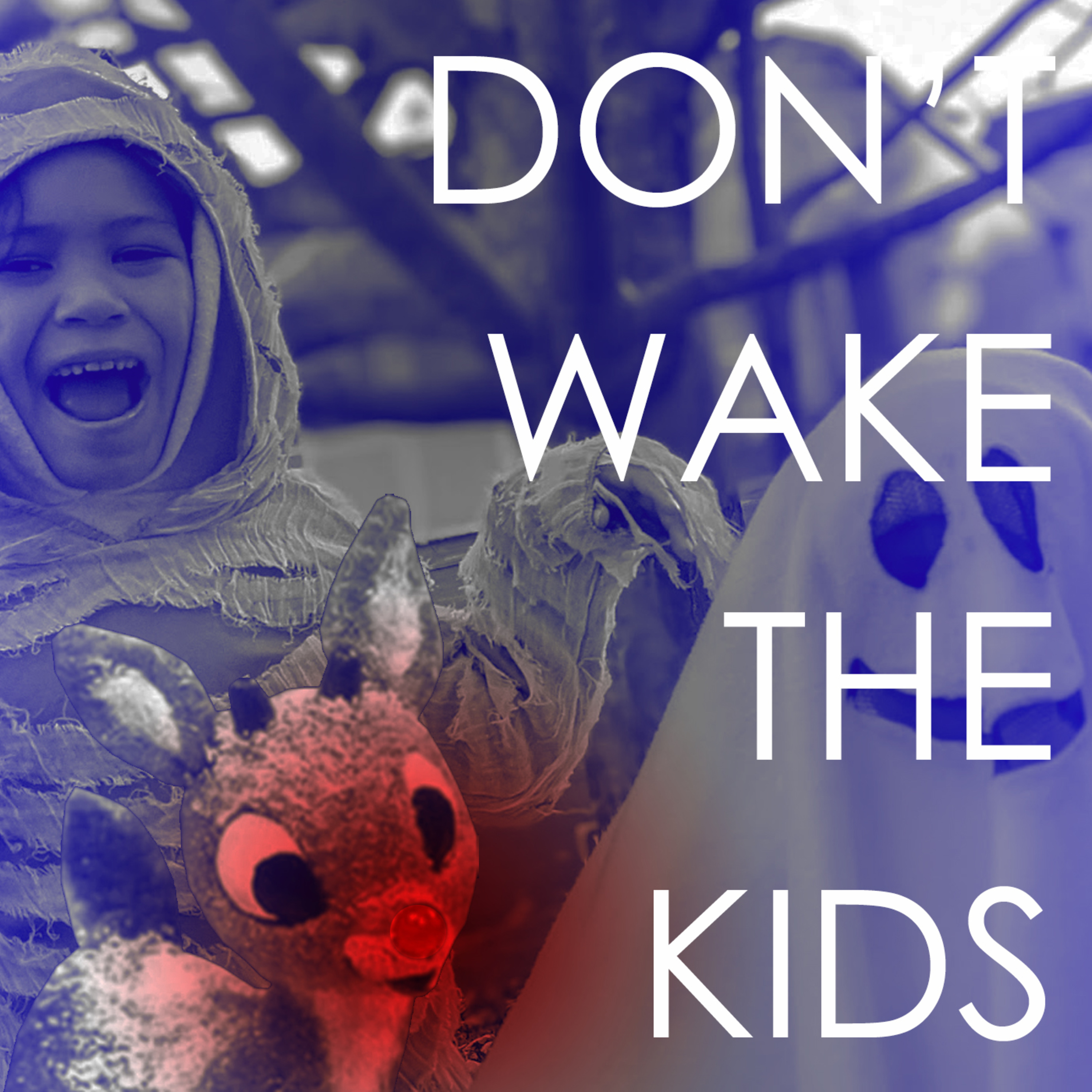 DON\'T WAKE THE KIDS