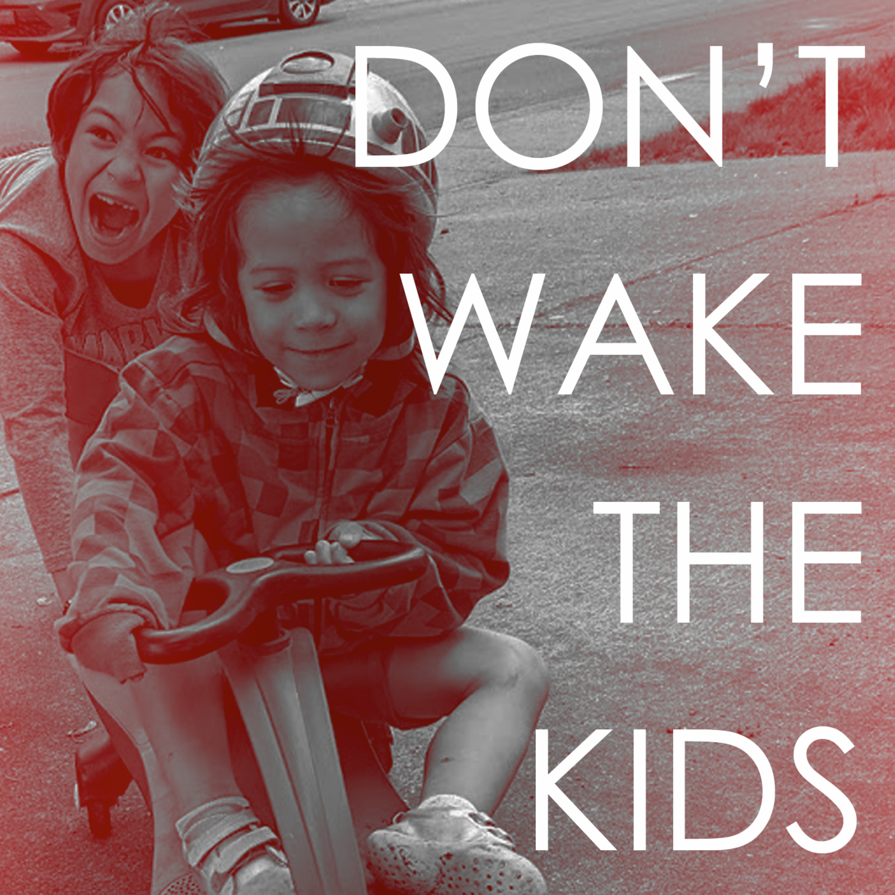 DON\'T WAKE THE KIDS