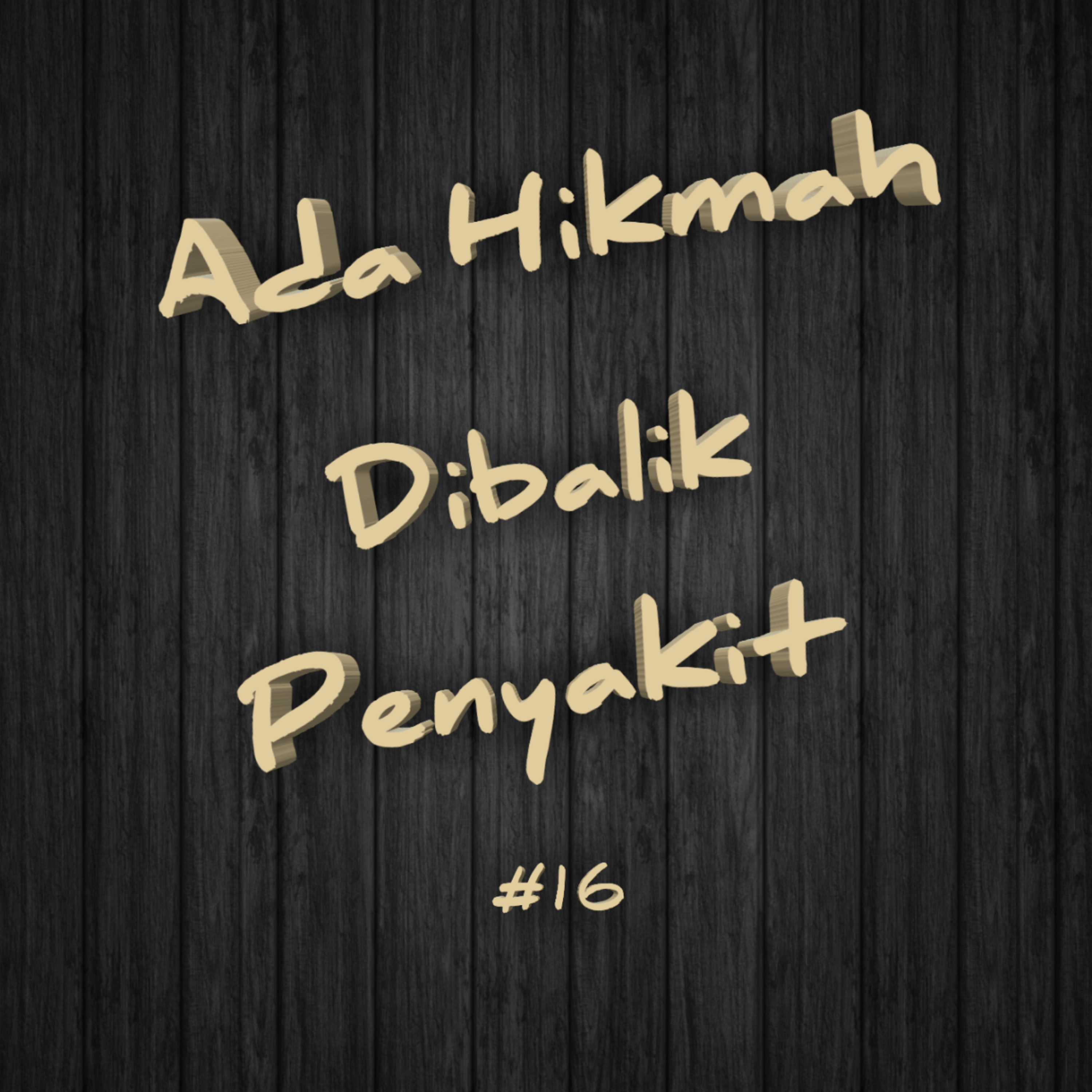 Ada Hikmah Dibalik Penyakit | #16 episode artwork