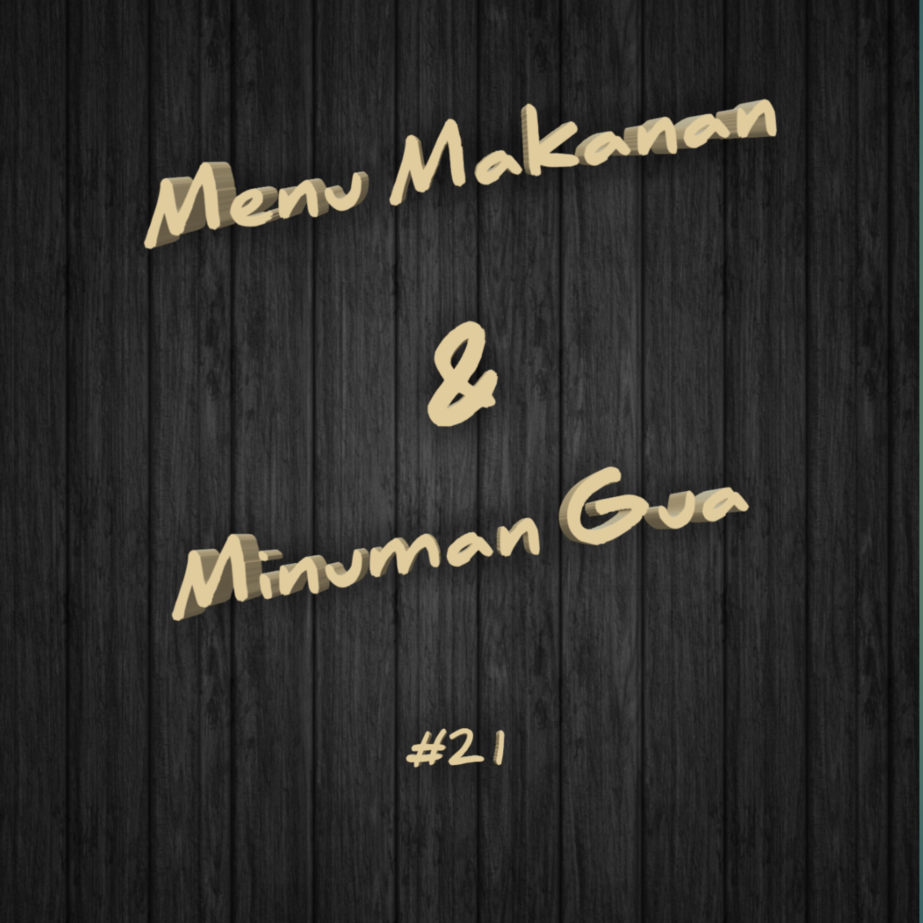Menu Makanan & Minuman Gua | #21 episode artwork