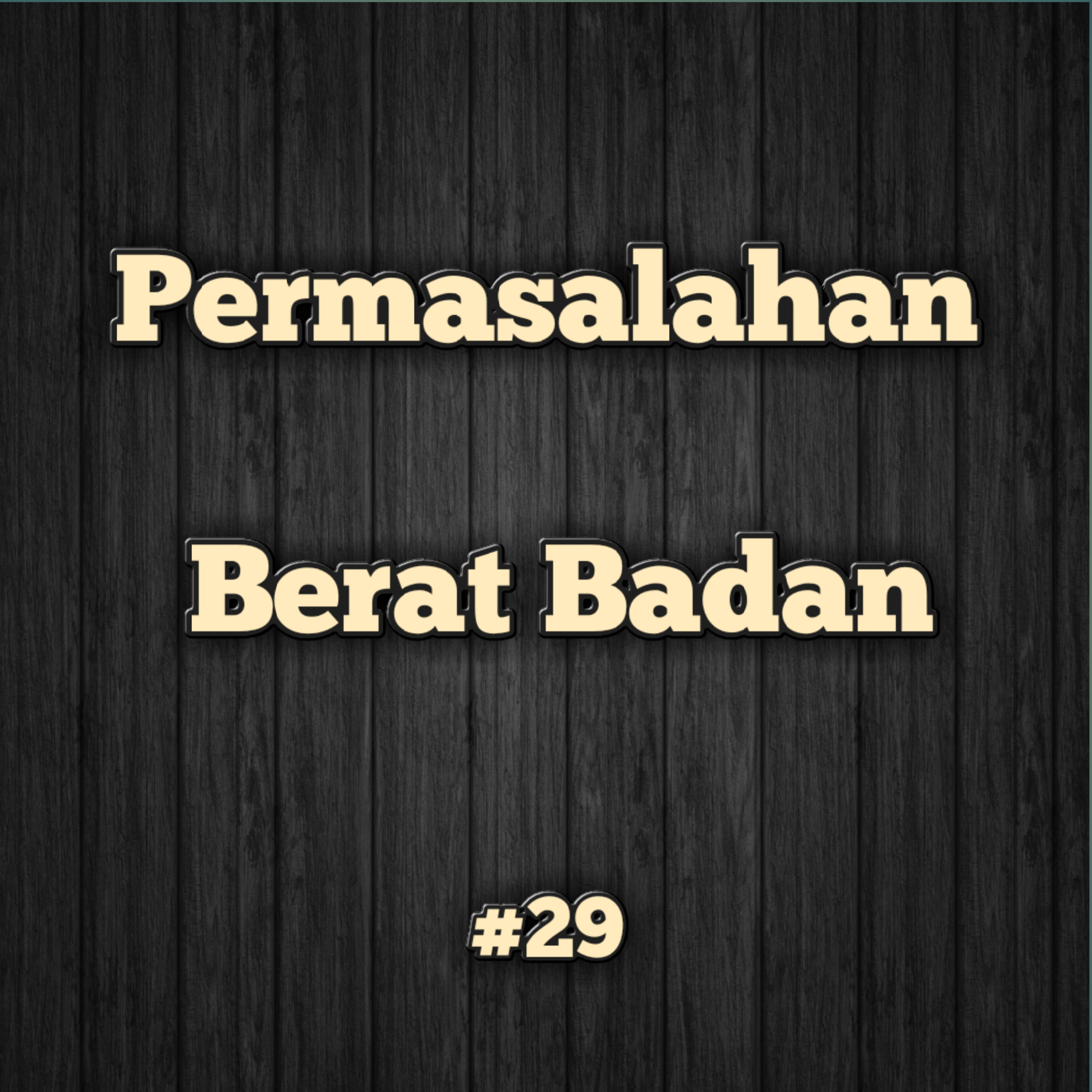 Permasalahan Berat Badan | #29 episode artwork