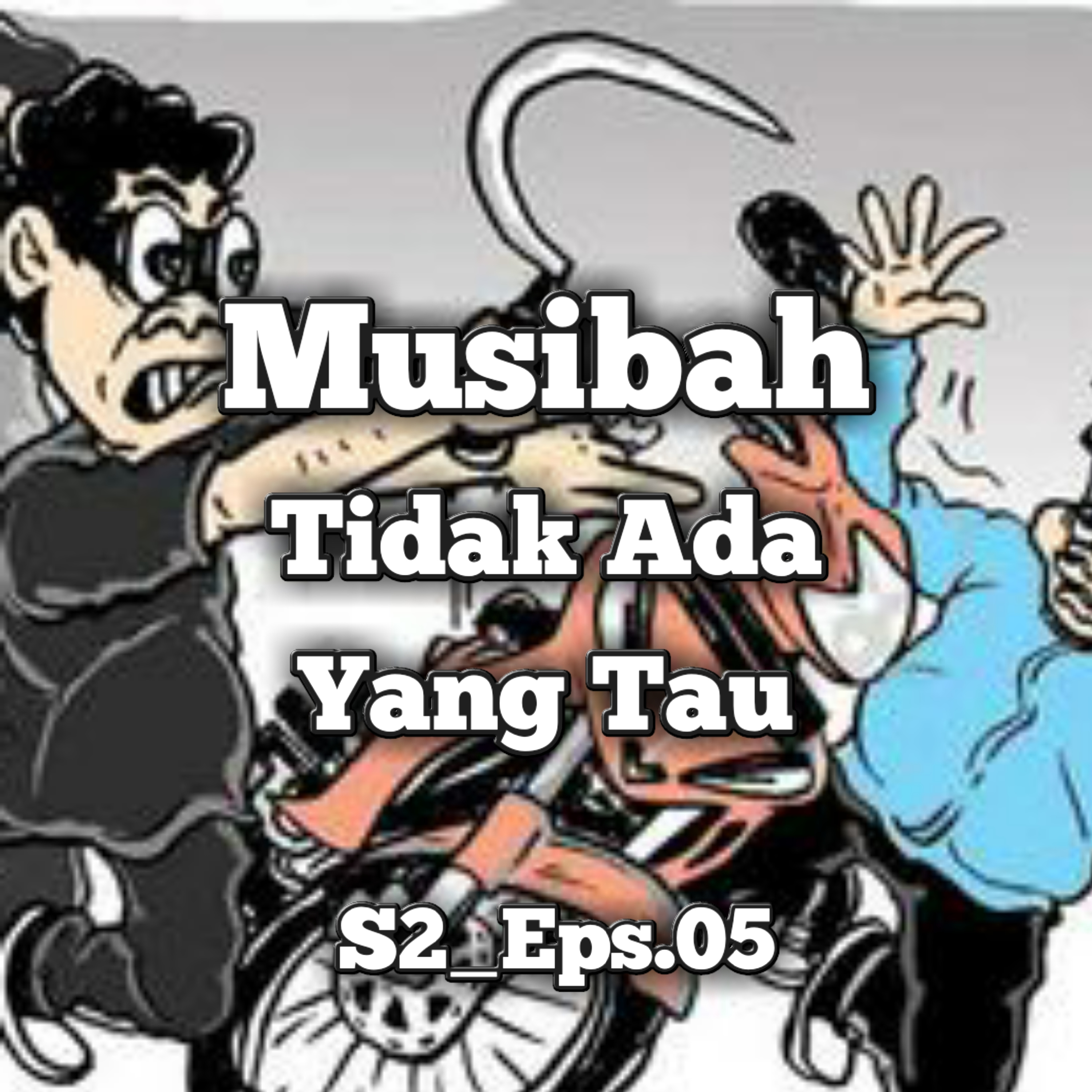 Musibah Tidak Ada Yang Tau | Eps.05 S2 episode artwork