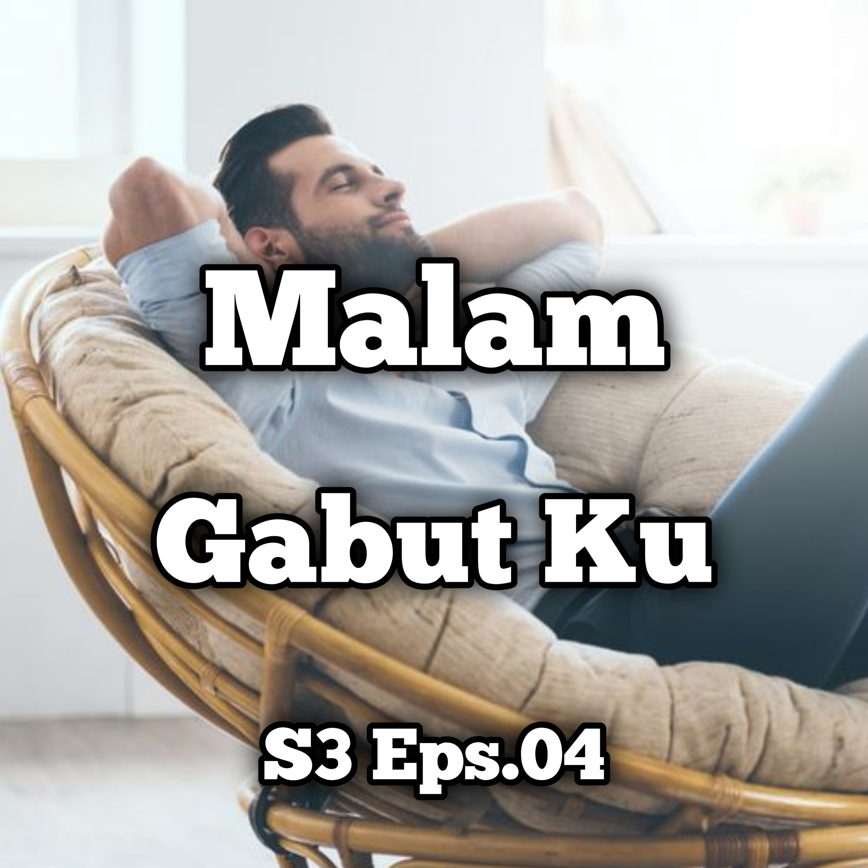 Malam Gabut Ku | Eps.04 S3 episode artwork