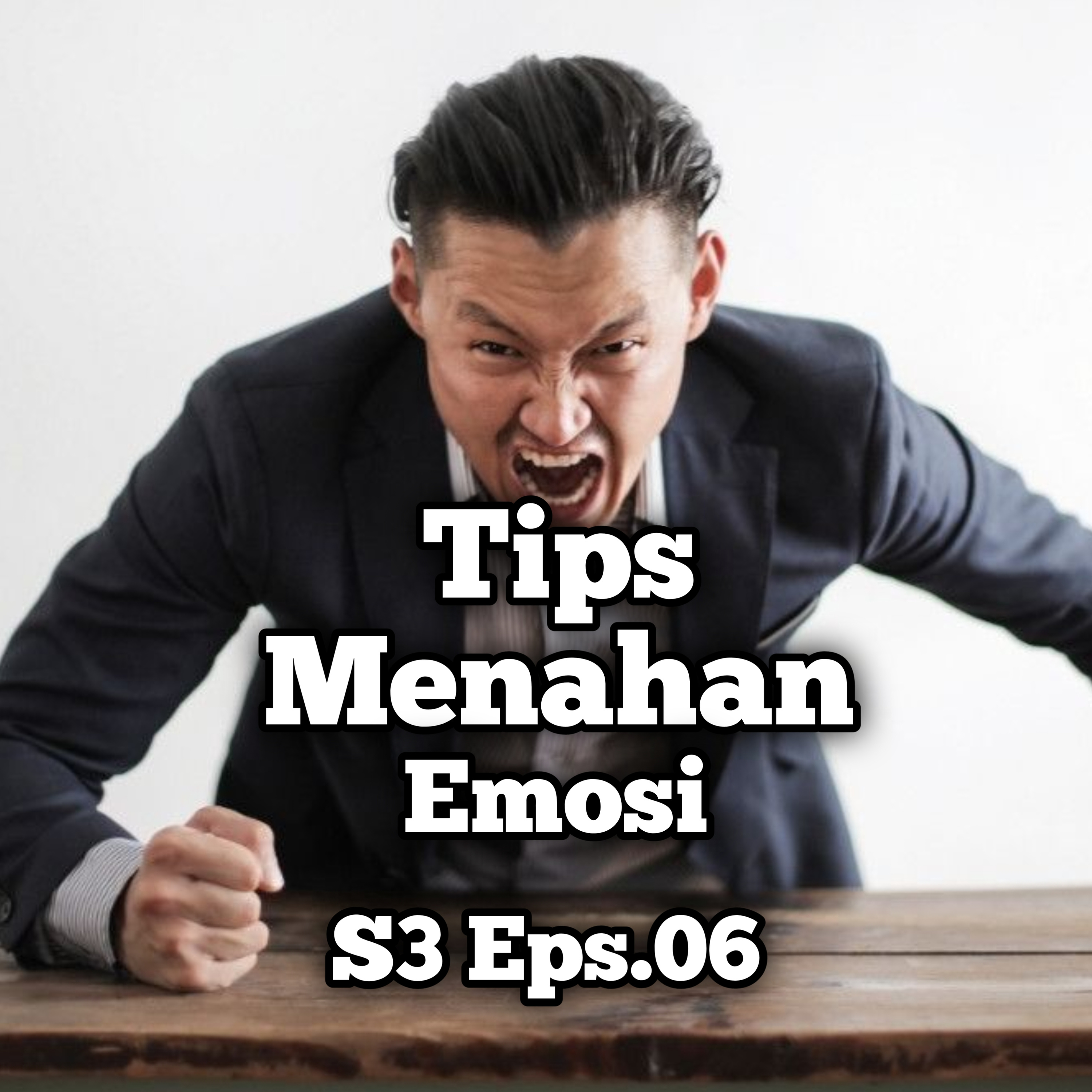 Tips Menahan Emosi | Eps.06 S3 episode artwork