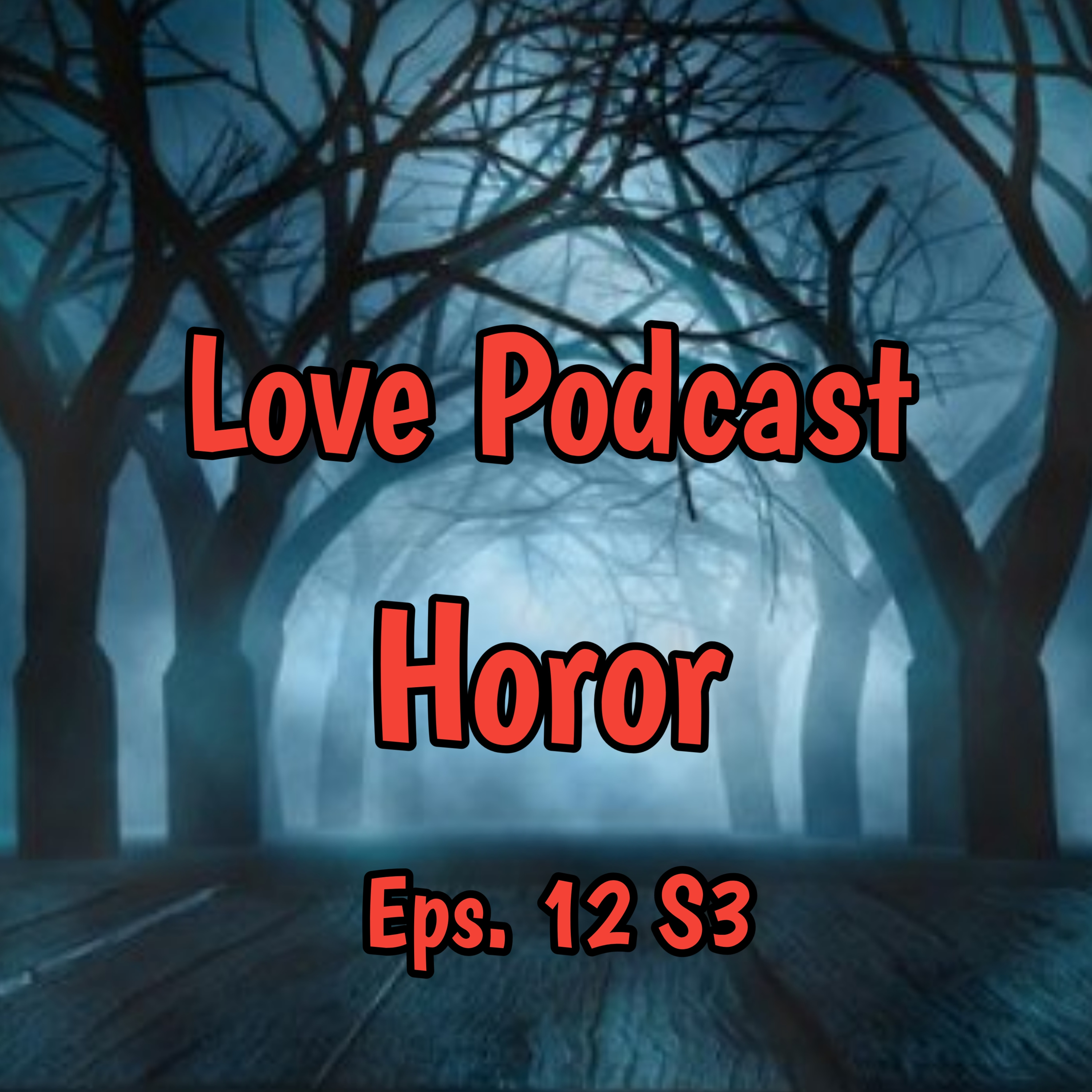 Love Podcast Horor | Eps.12 S3 episode artwork