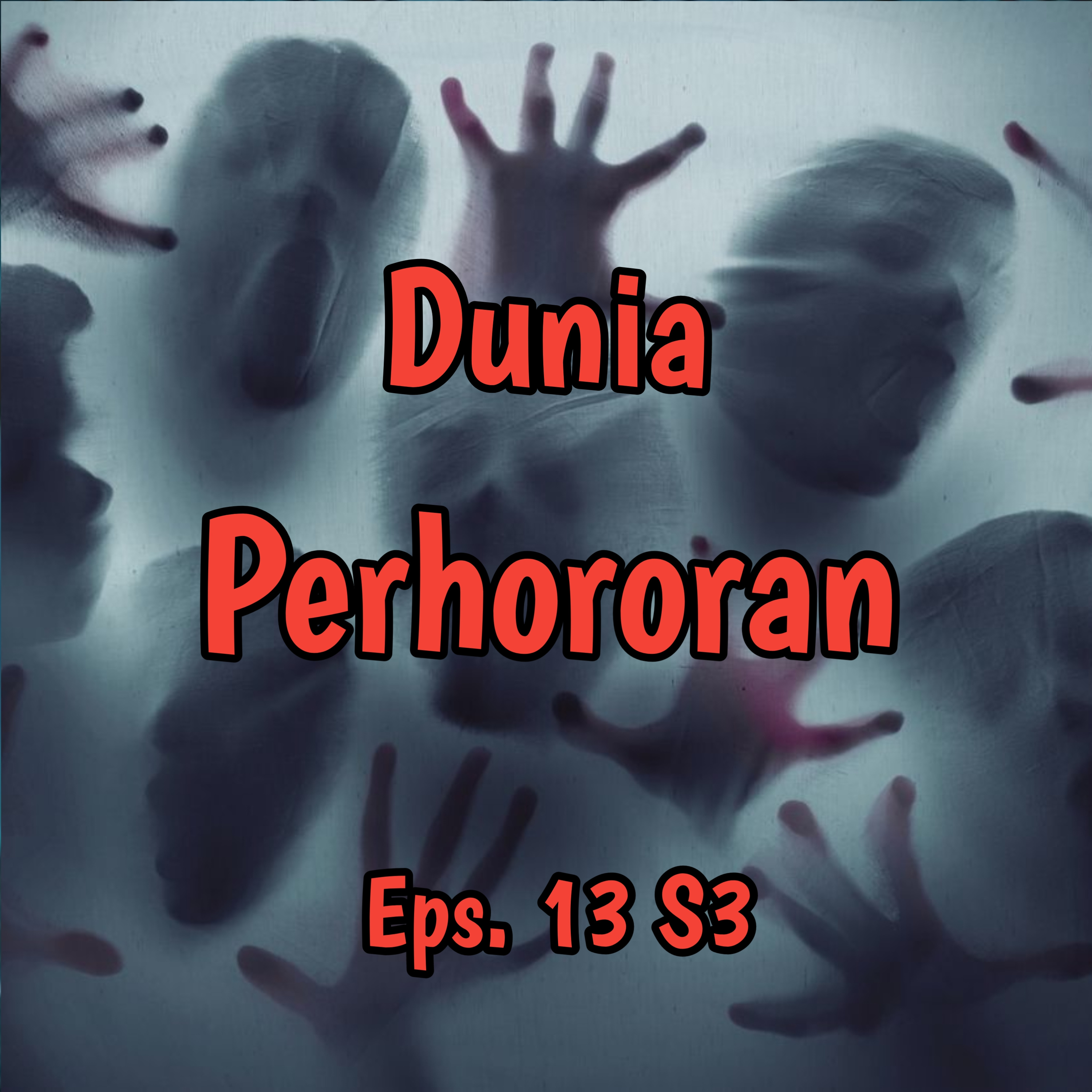 Dunia Perhororan | Eps.13 S3 episode artwork