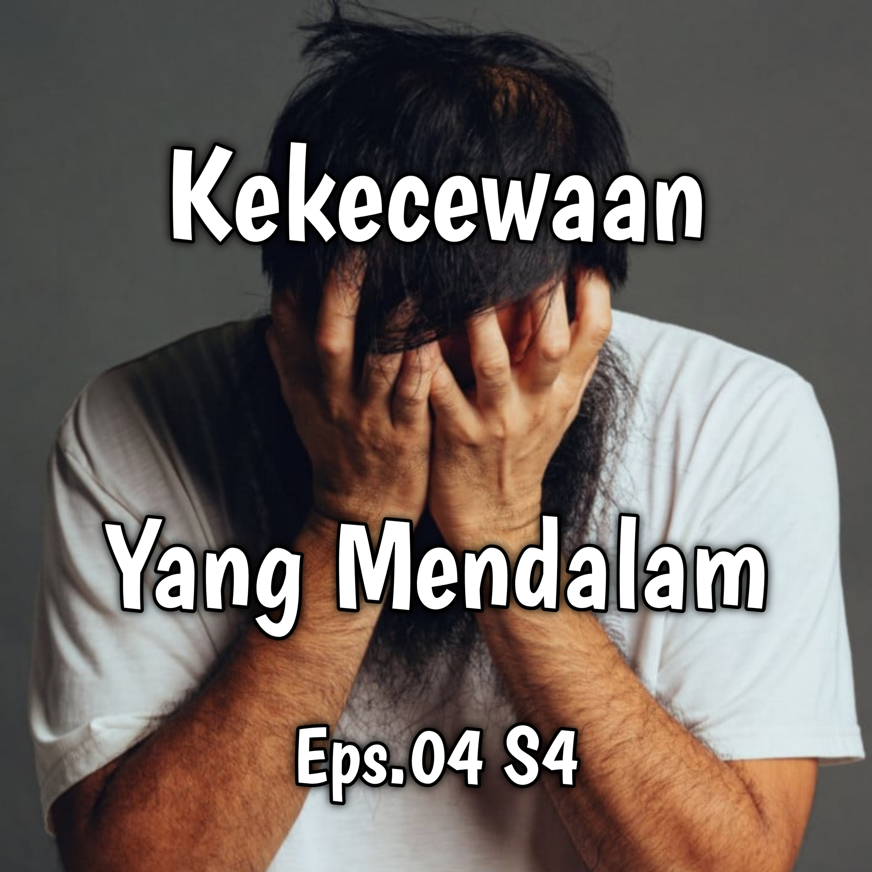 Kekecewaan Yang Mendalam | Eps.04 S4 episode artwork