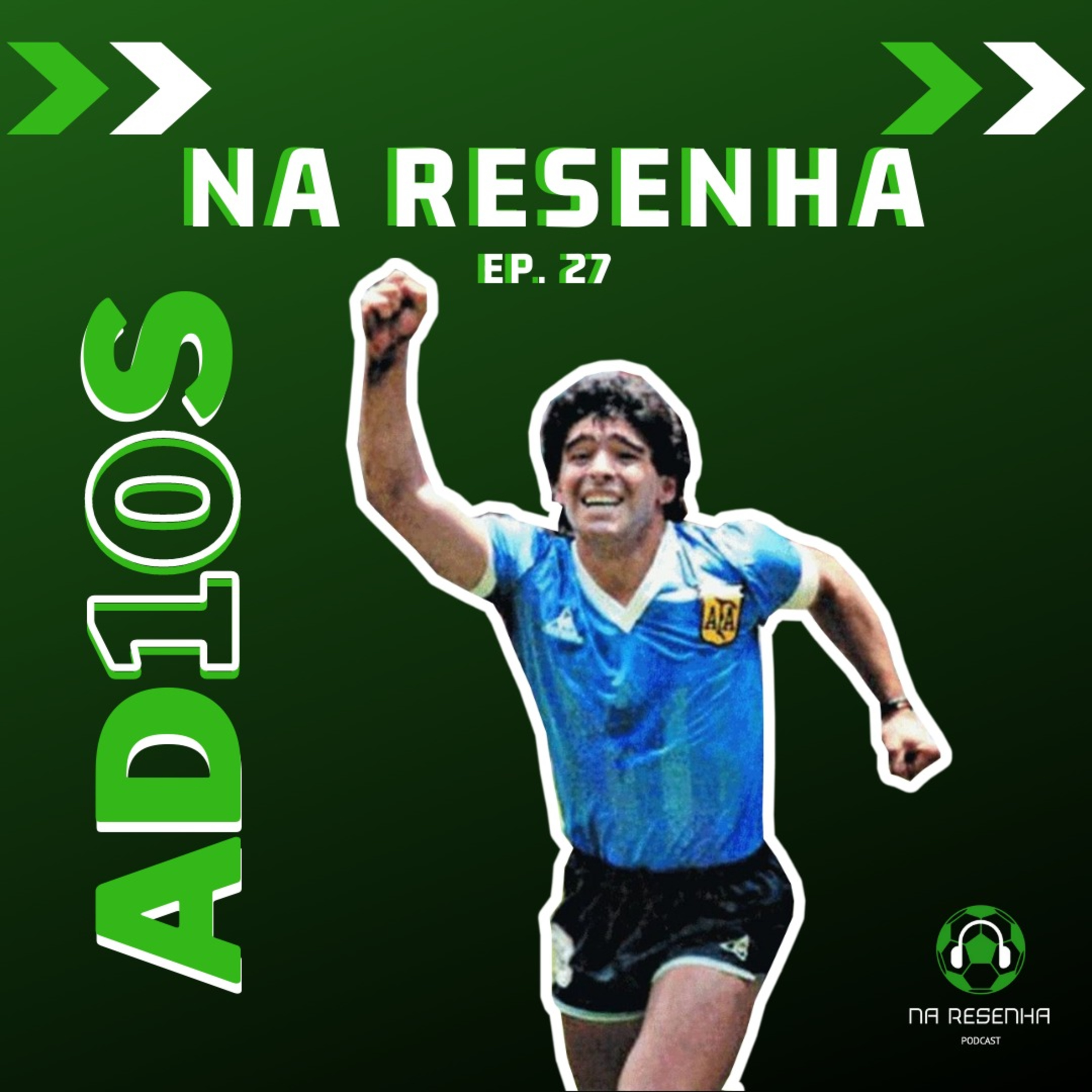 #27: O Ad10s a Diego Armando Maradona