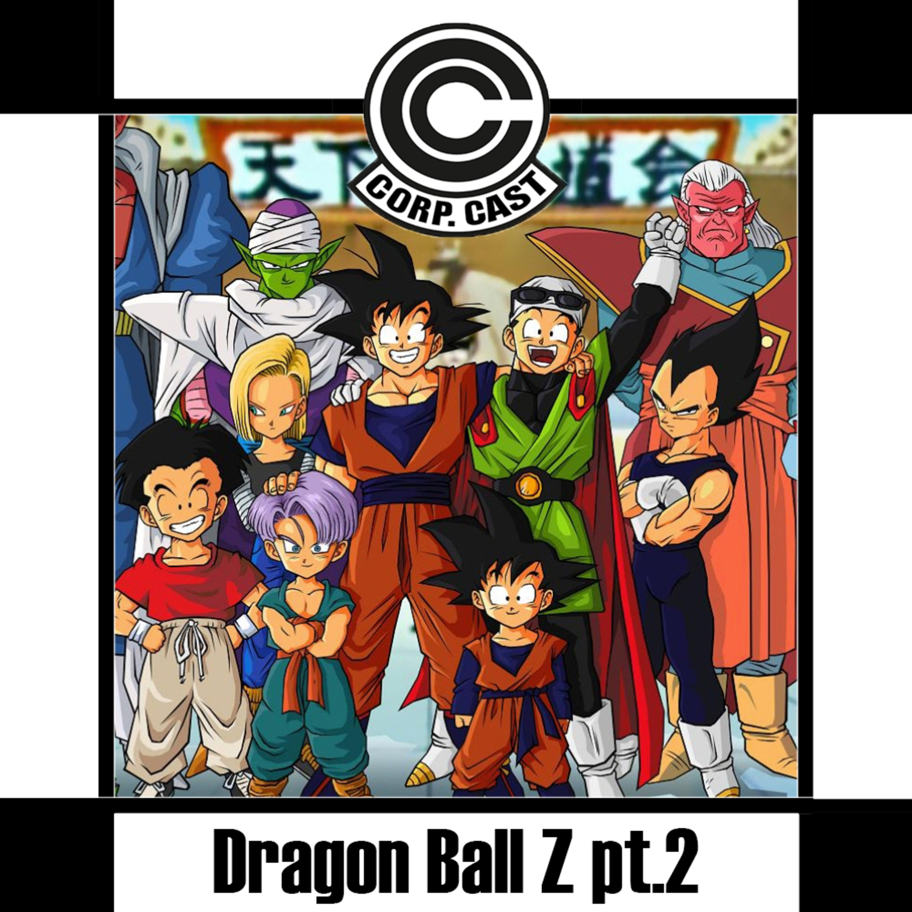 CORP. CAST #2 - Dragon Ball Z pt. 2 episode artwork
