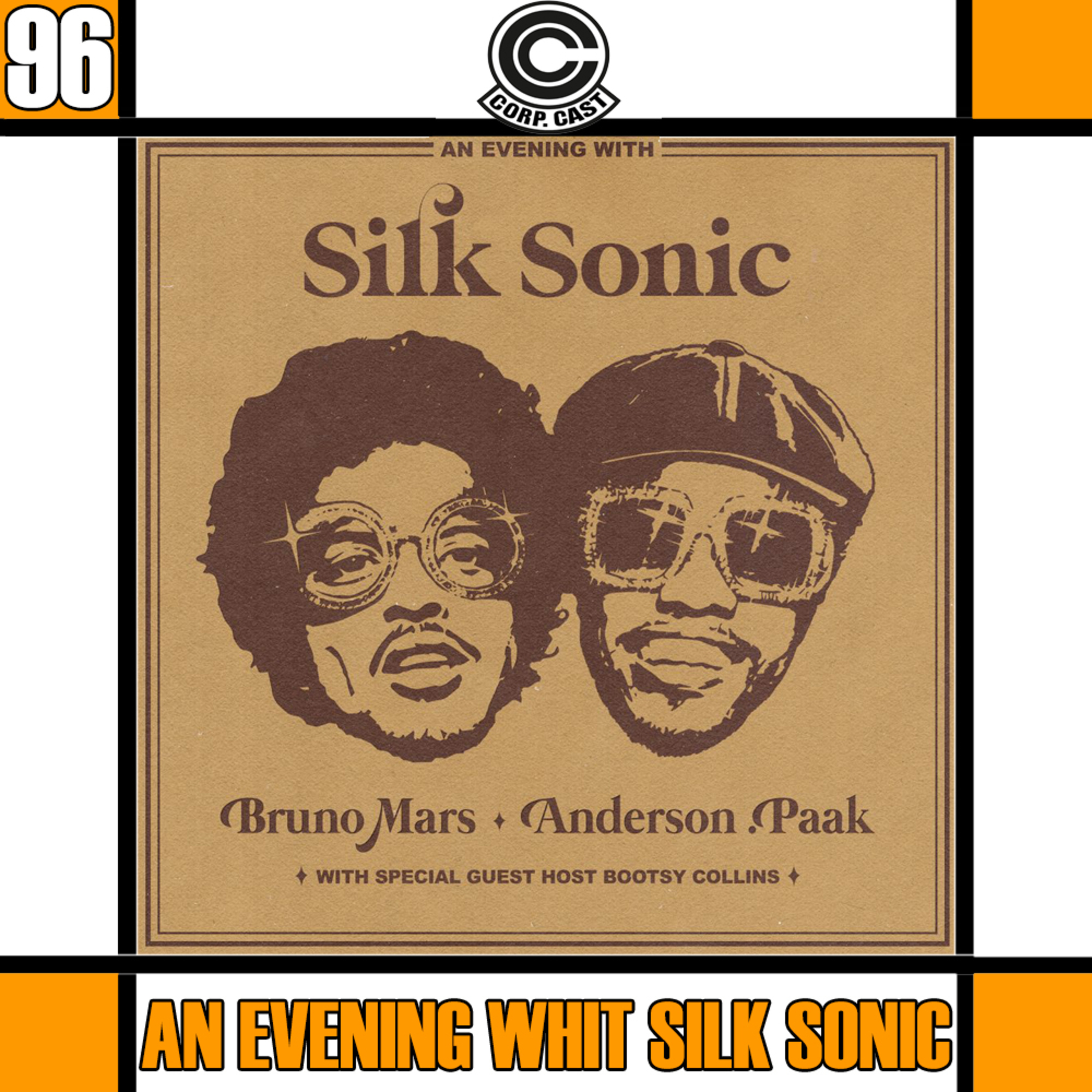 CORP. CAST #96 - An Evening Whit Silk Sonic episode artwork