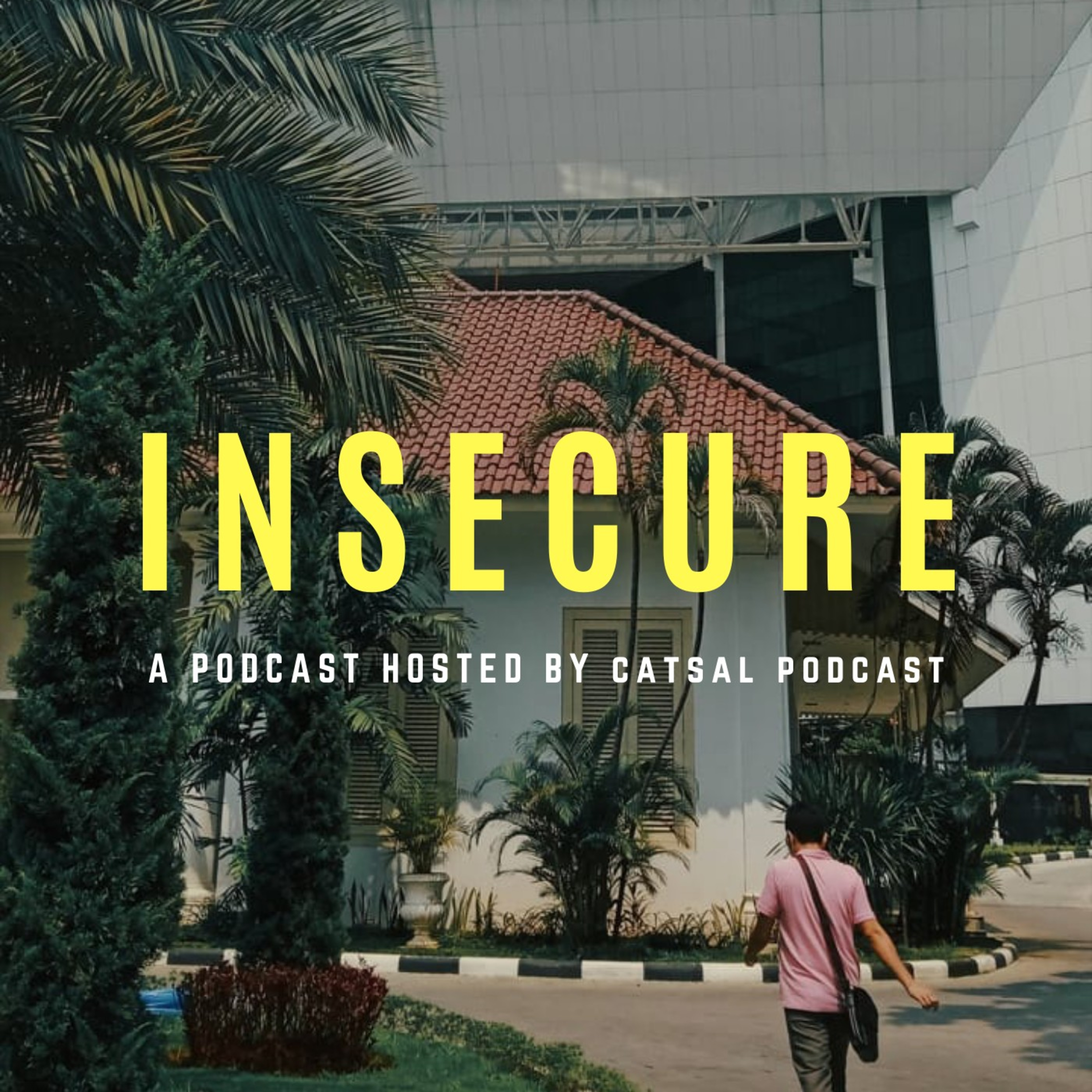 INSECURE | EPS. 01 episode artwork