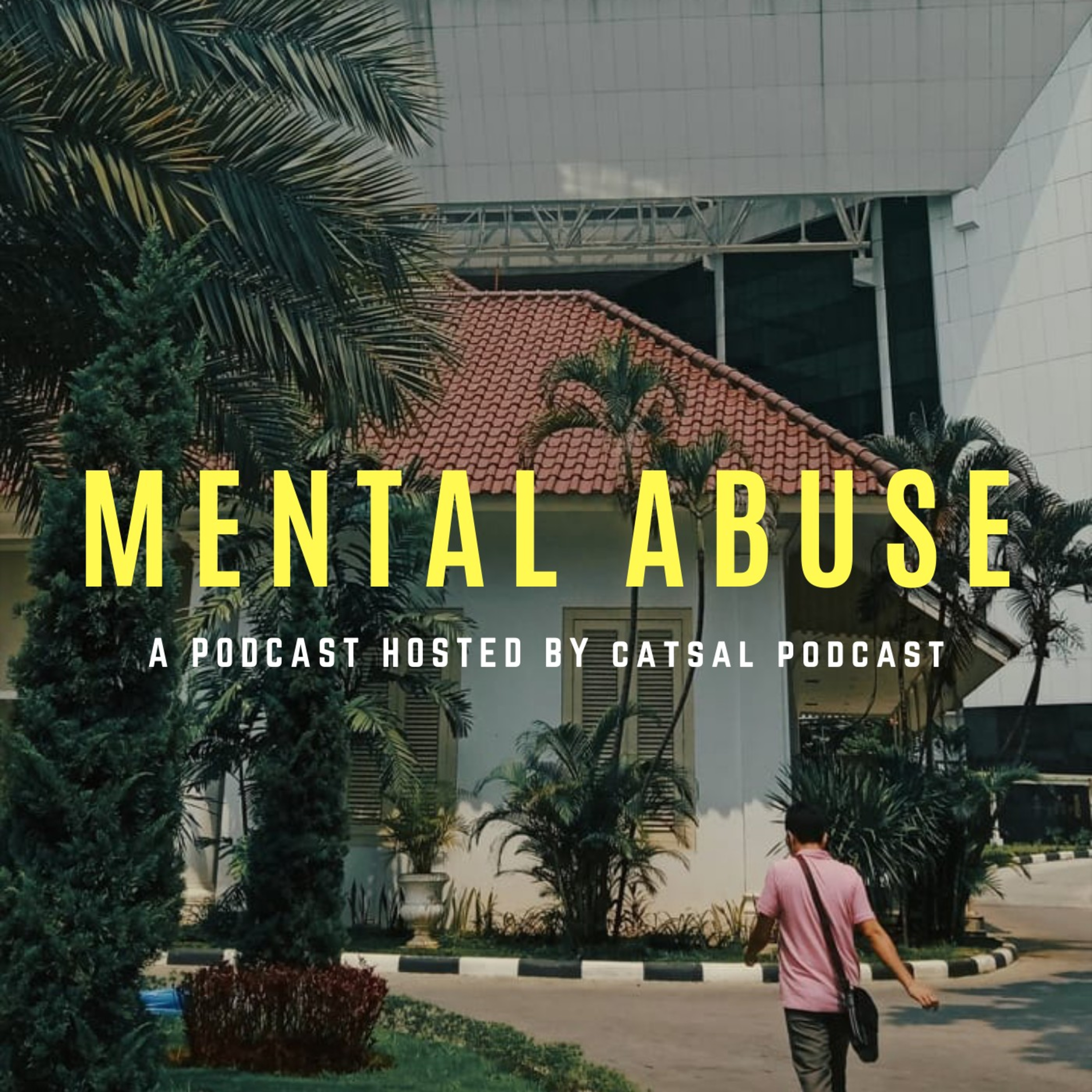 MENTAL ABUSE | EPS.03 episode artwork