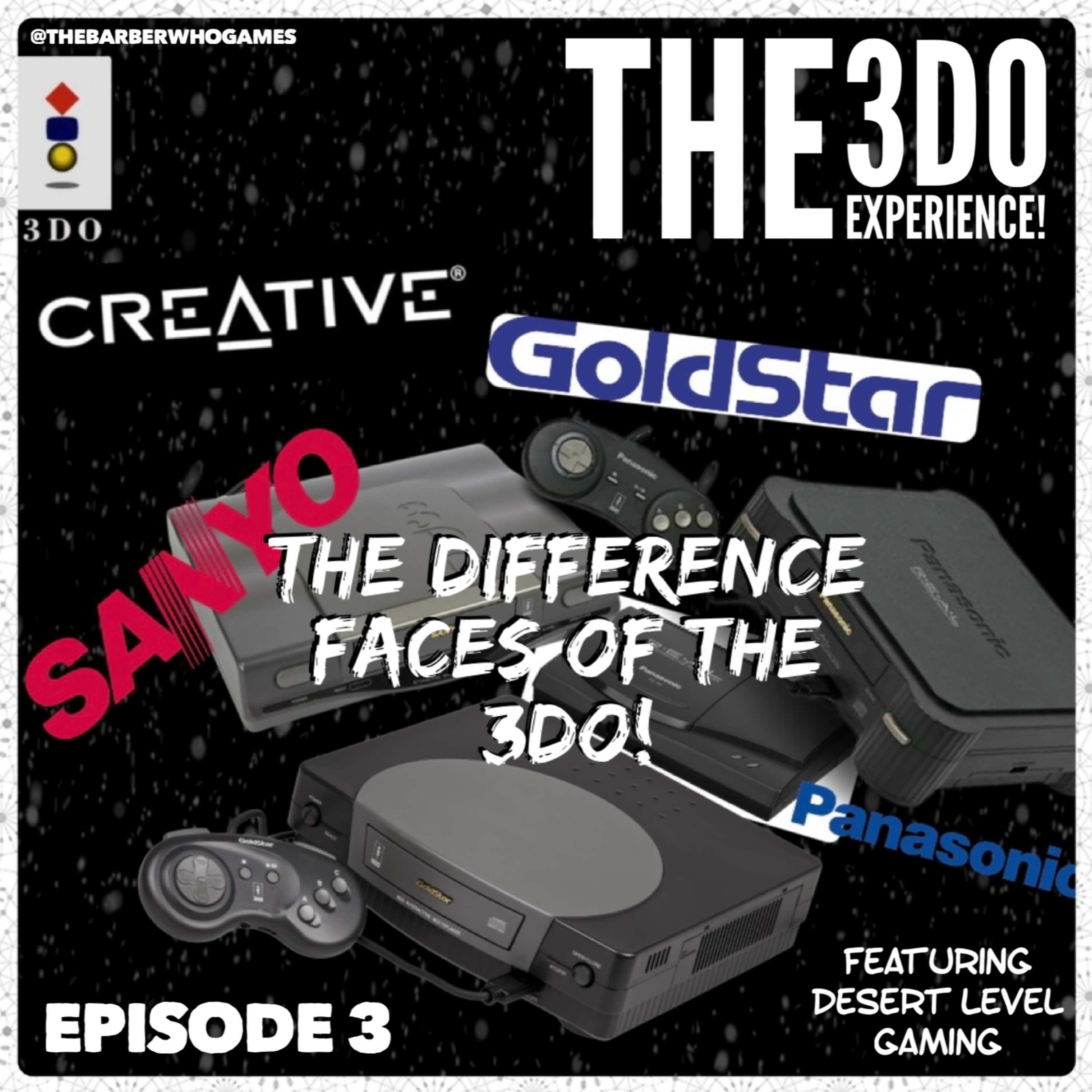 The 3DO Experience - Episode 3: The Difference Faces Of The 3DO! (ft. KC of Desert Level Gaming) episode artwork