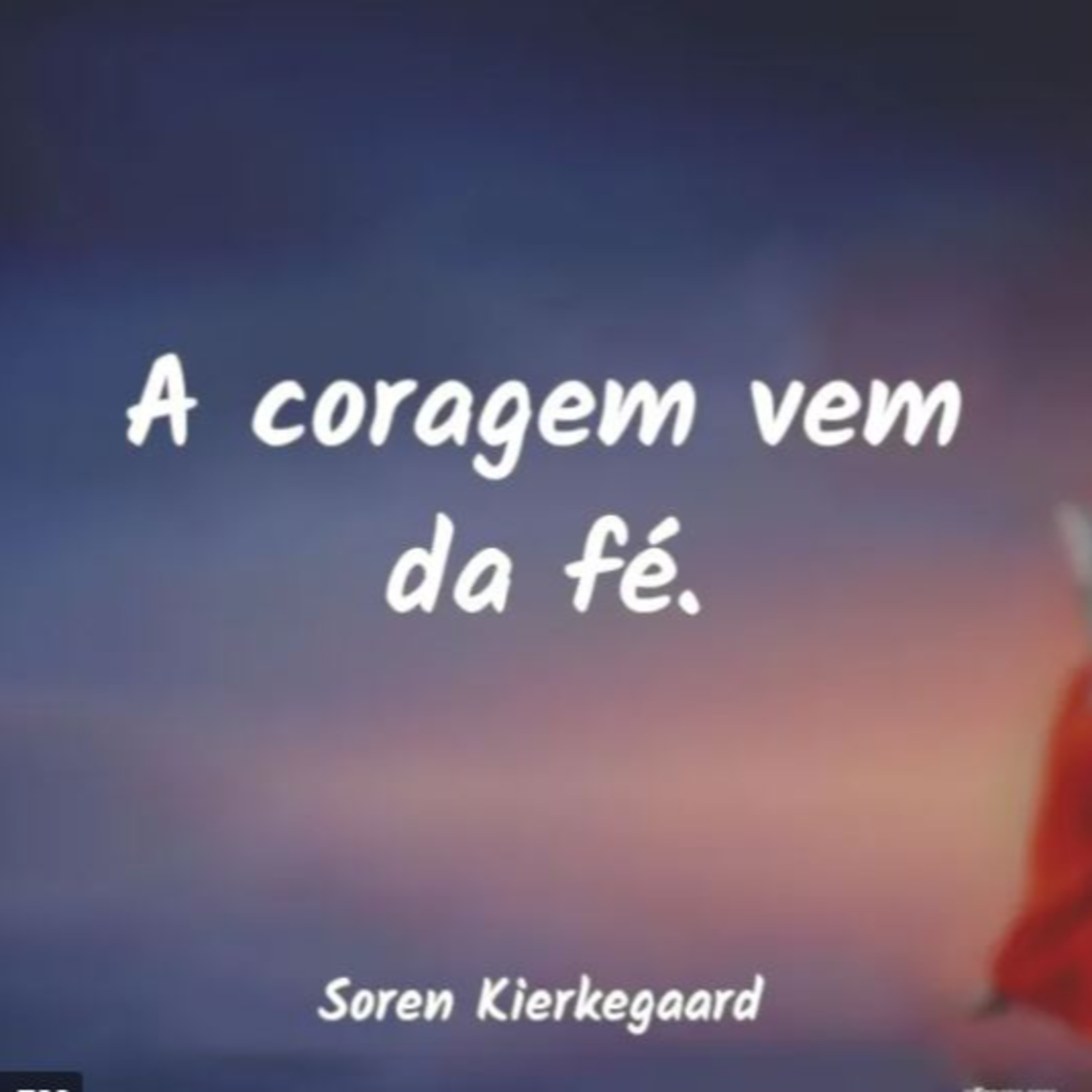 Kierkegaard - A Arte de Tornar-se Você Mesmo - Lição 5 - A Fé episode artwork