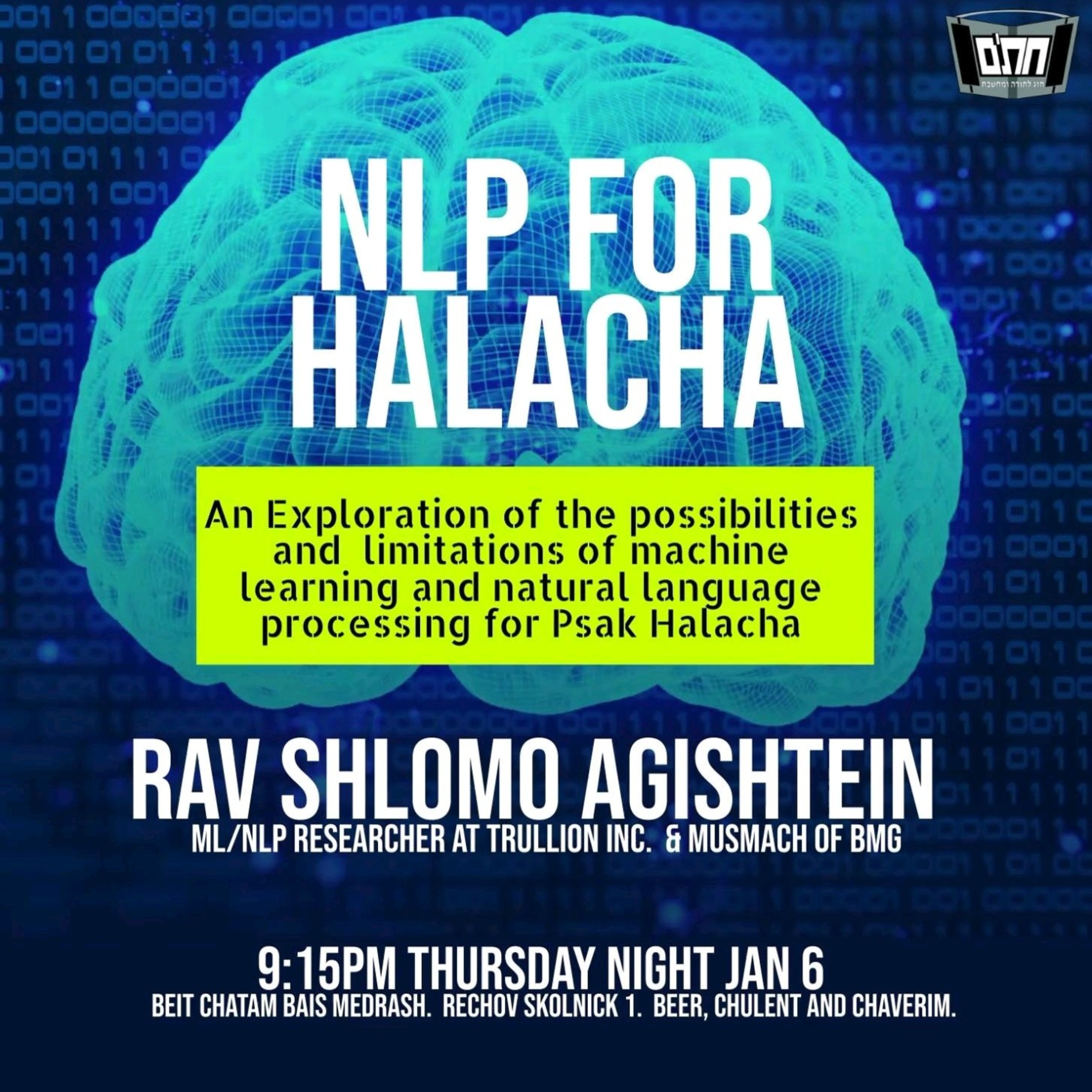 NLP and Psak: Can machines create Torah? A talk given at Chatam, a wonderful Shul in Rechovot. episode artwork
