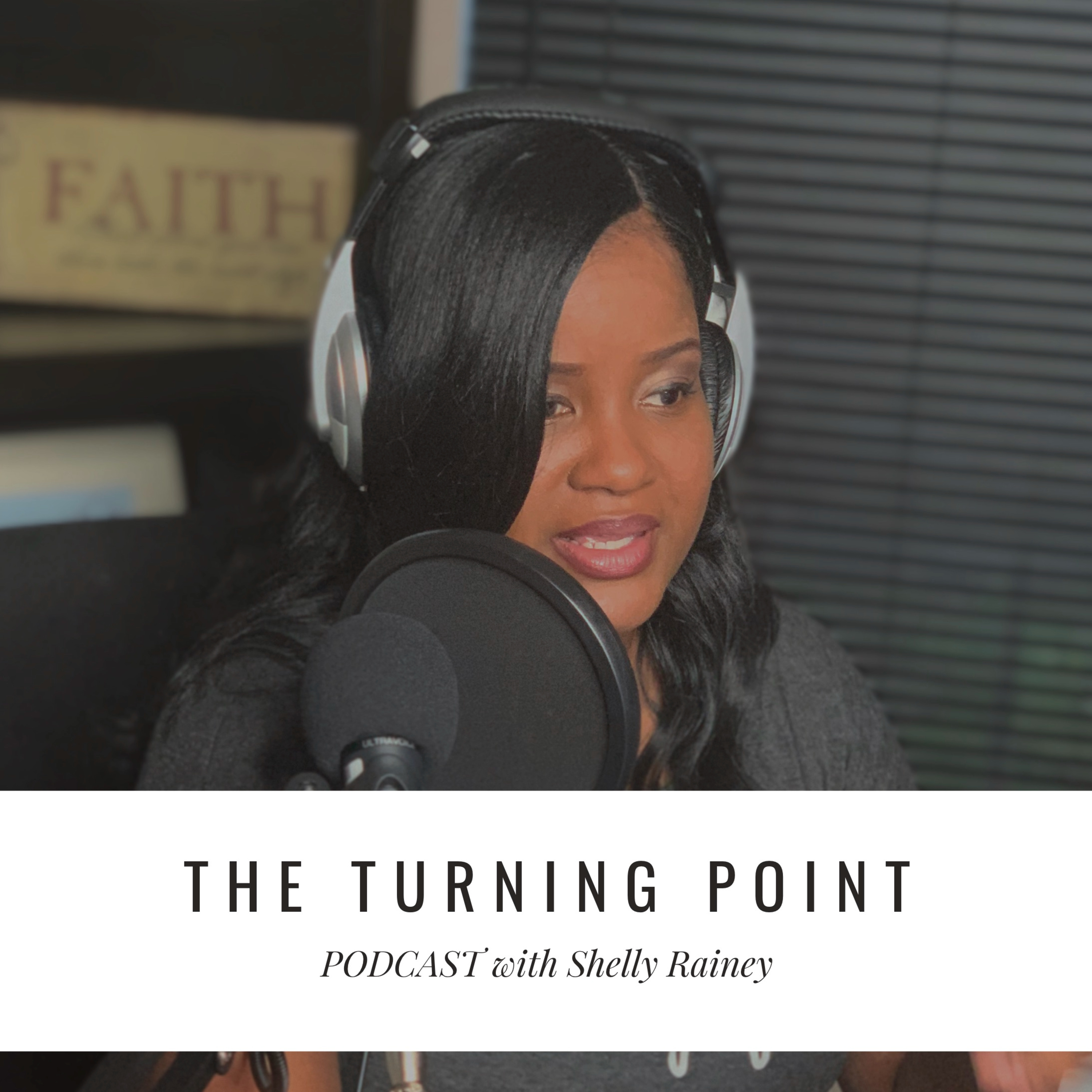 Shelly Rainey- The Turning Point Podcast