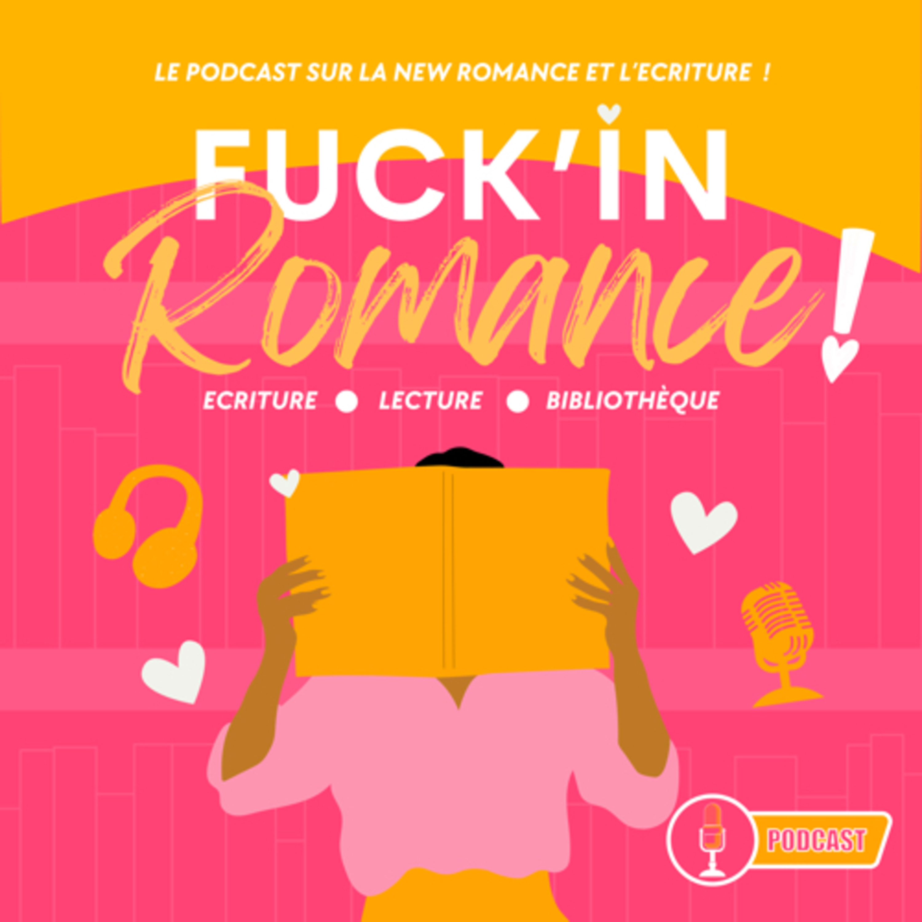 Fuck’in romance: sans tabou, ni limite 💛