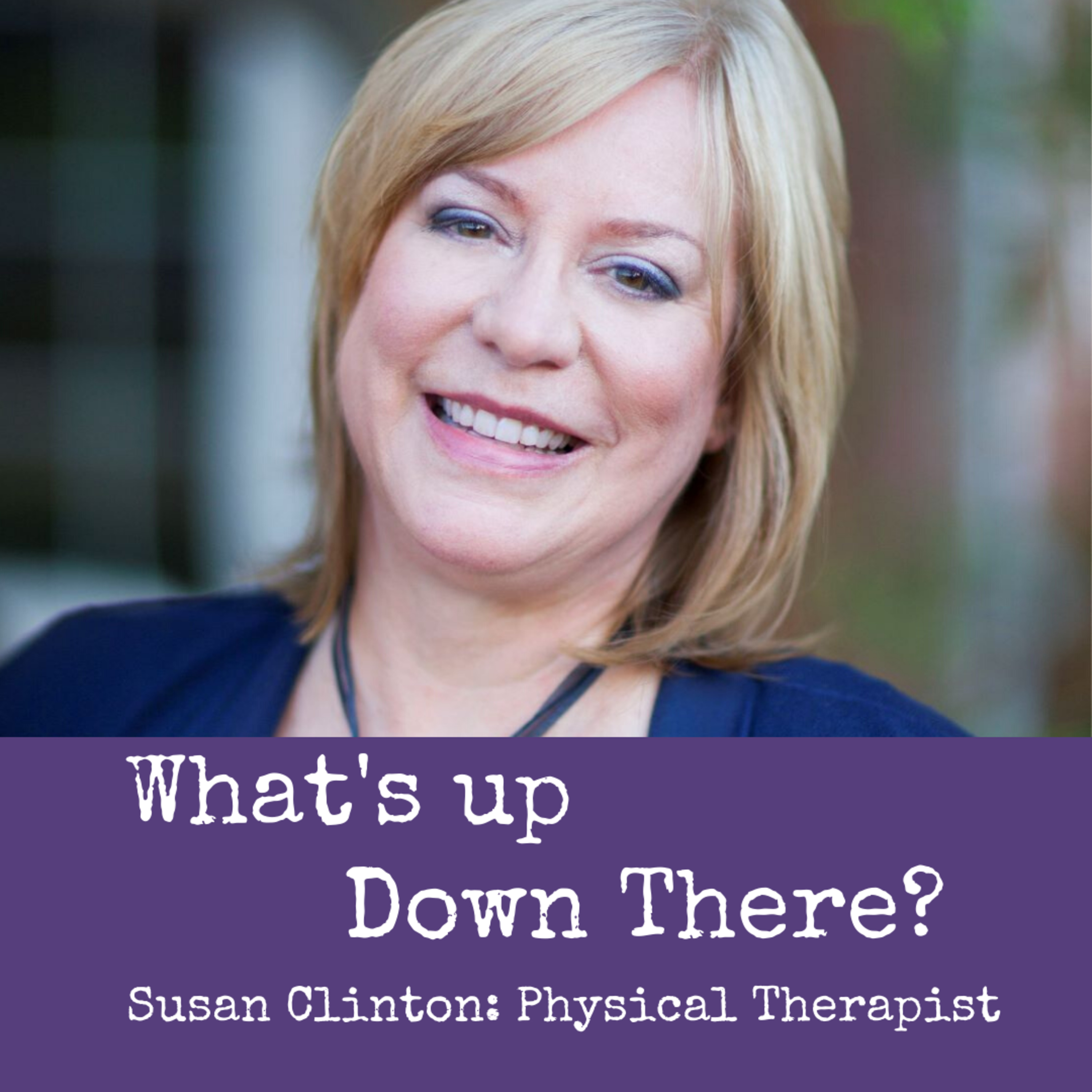 Get Your Body Moving with Susan Clinton: Physical Therapist