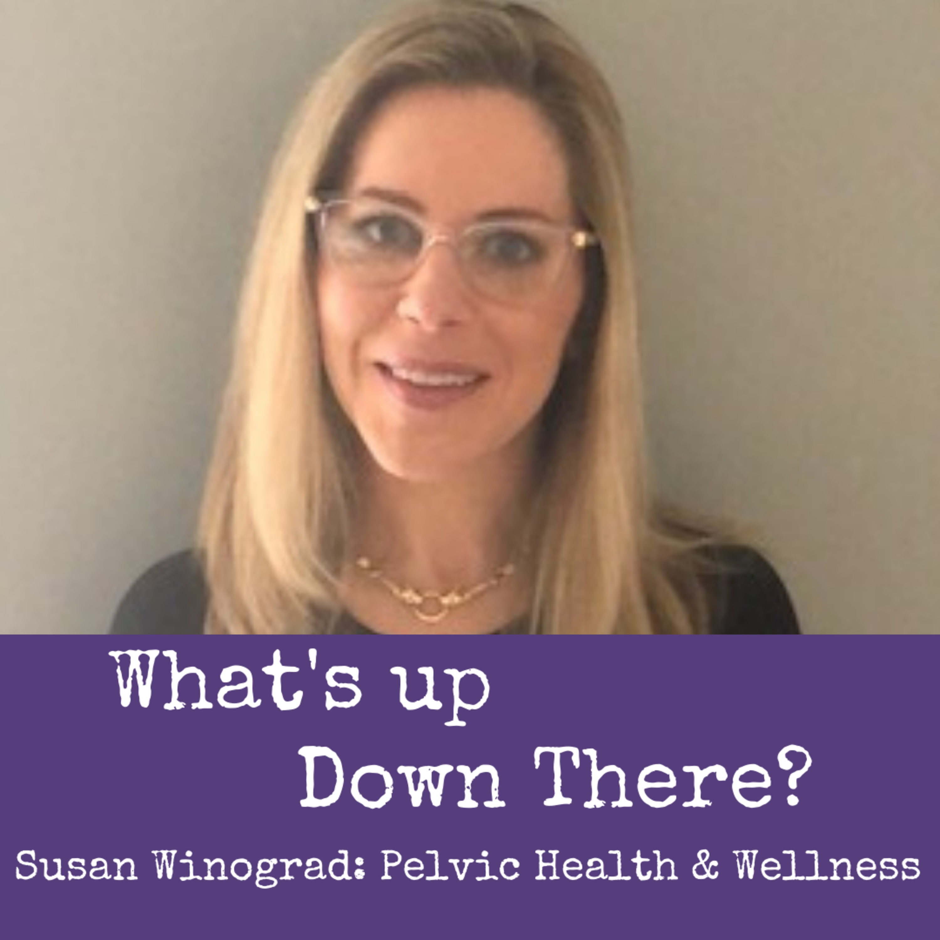 Susan Winograd: Pelvic Health & Wellness