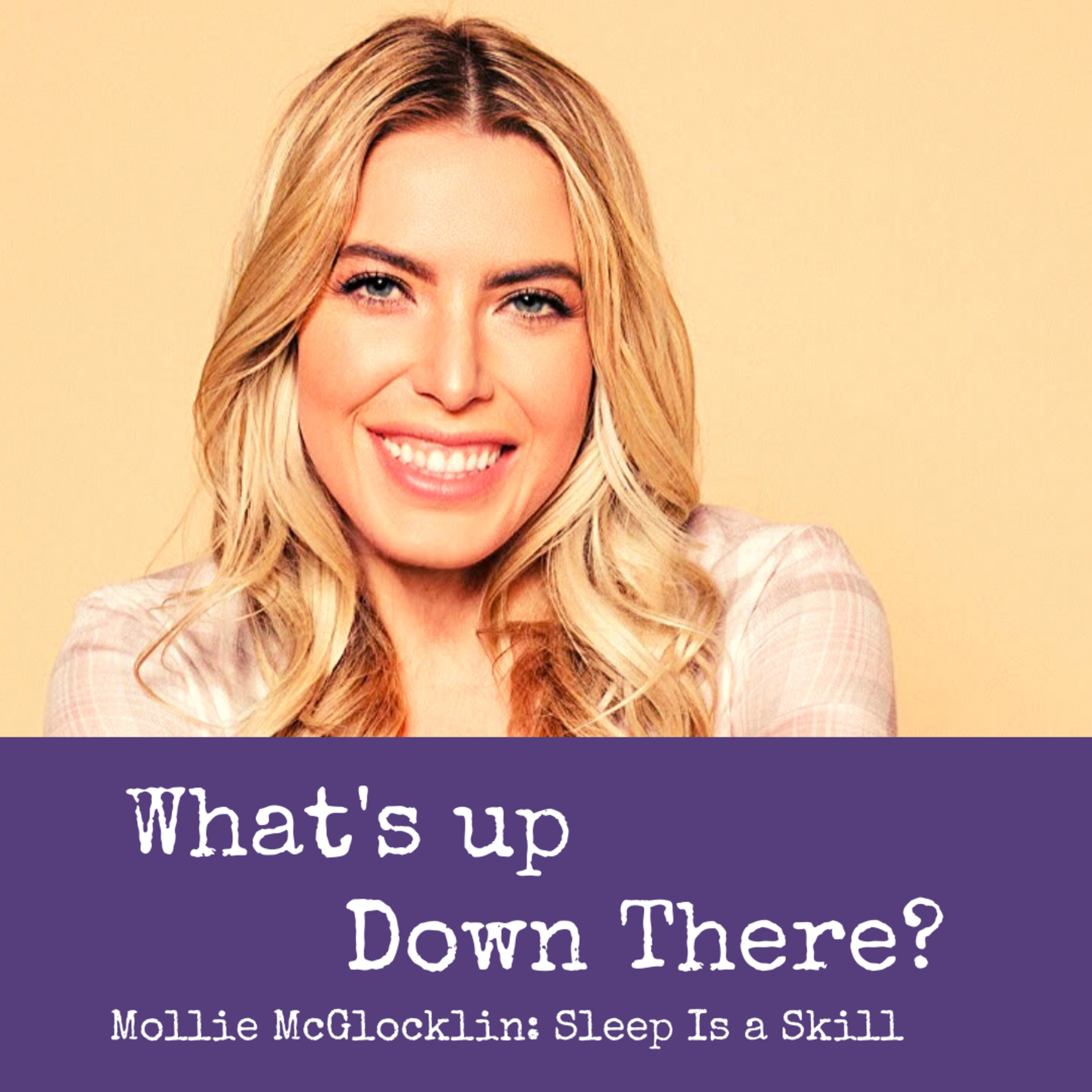 Mollie McGlocklin: Sleep Is a Skill