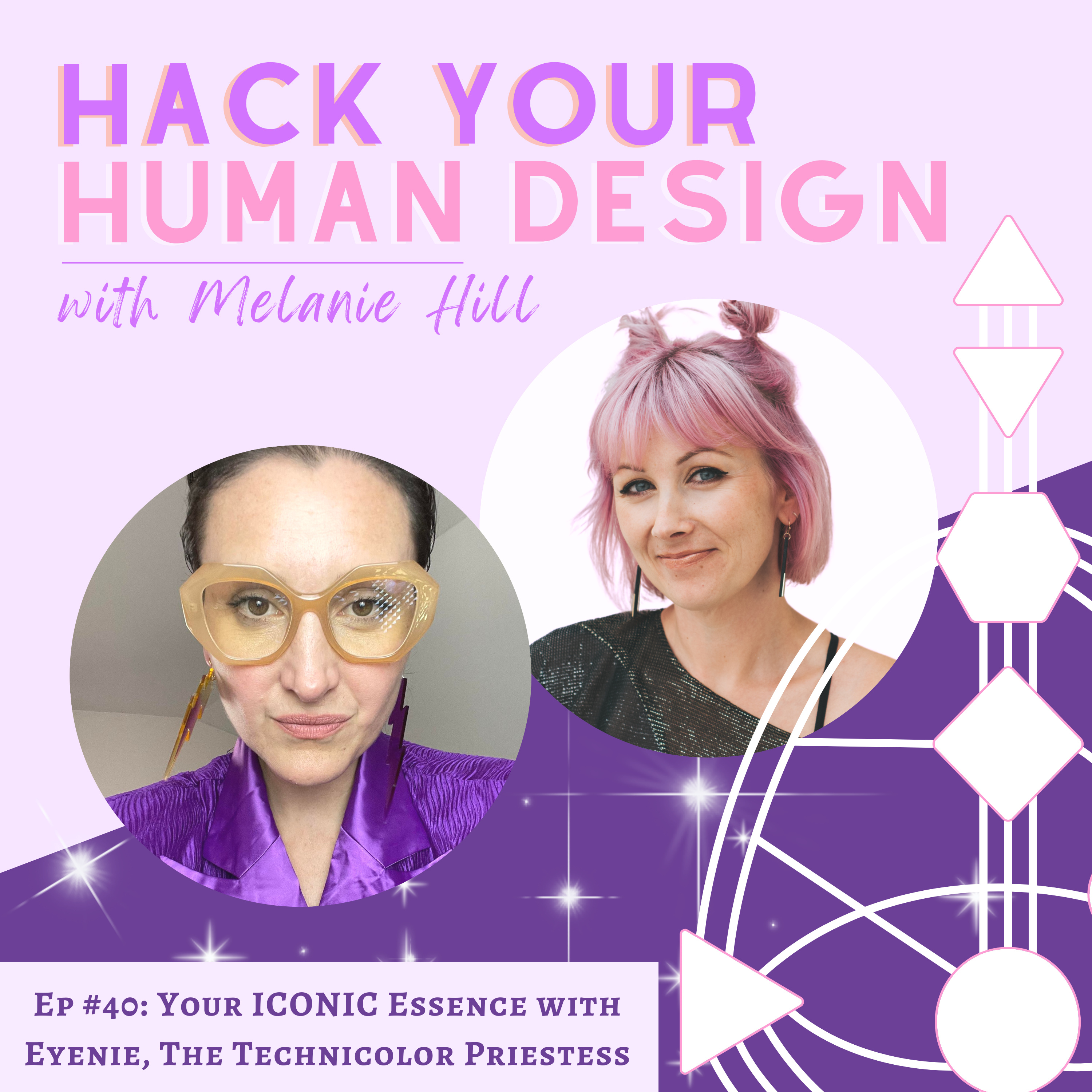 Ep #40: Your ICONIC Essence with Eyenie, The Technicolor Priestess episode artwork