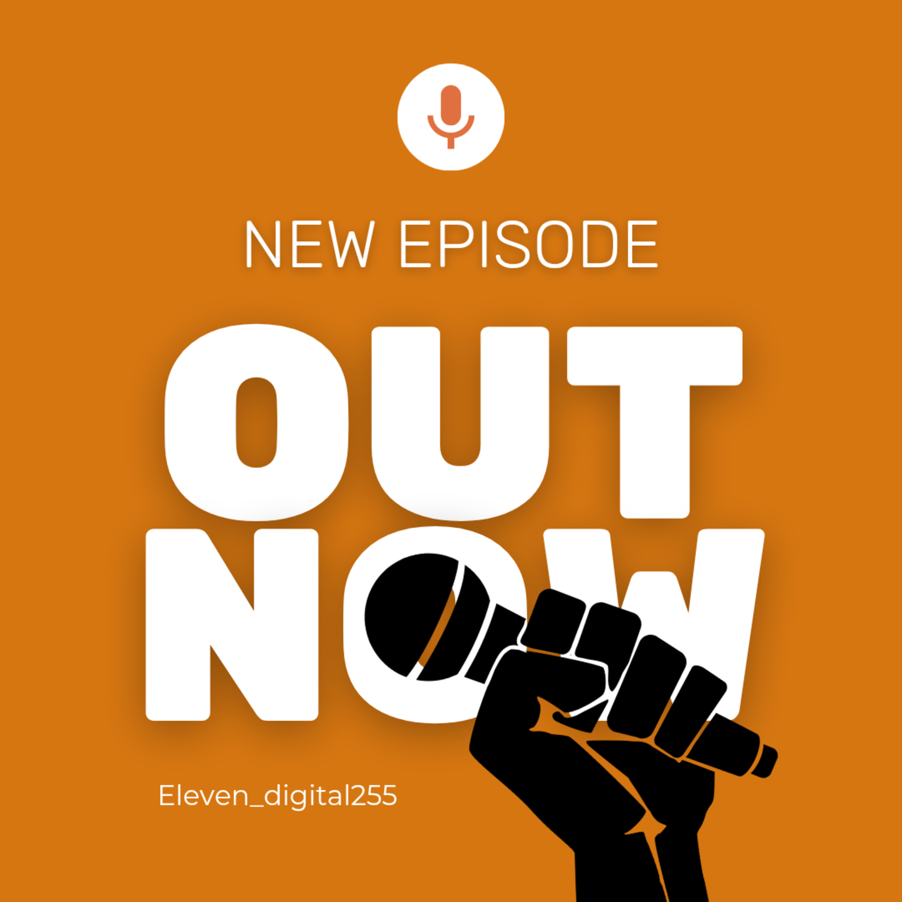 Eleven Digital The Podcast