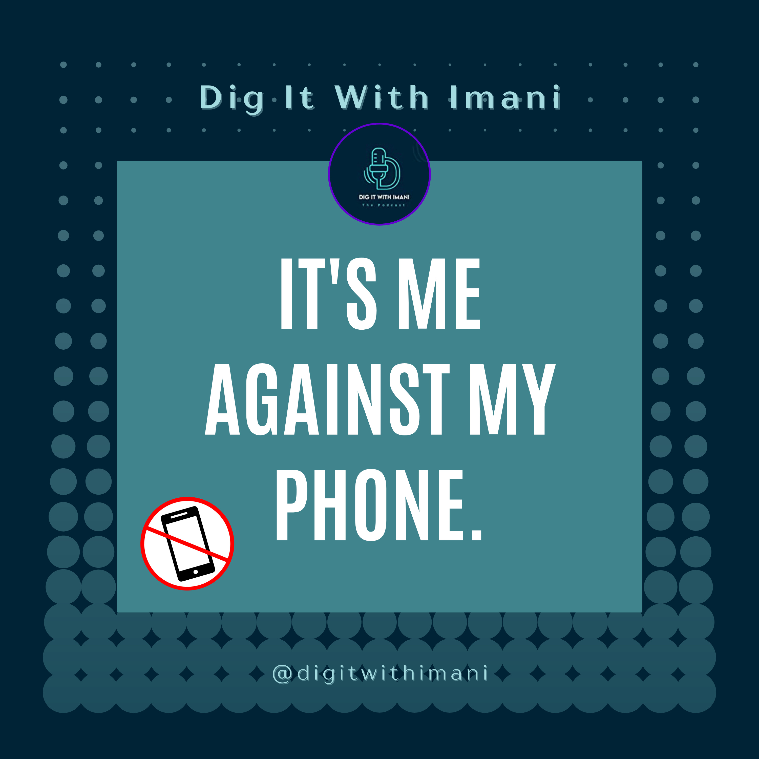 Dig It With Imani The Podcast