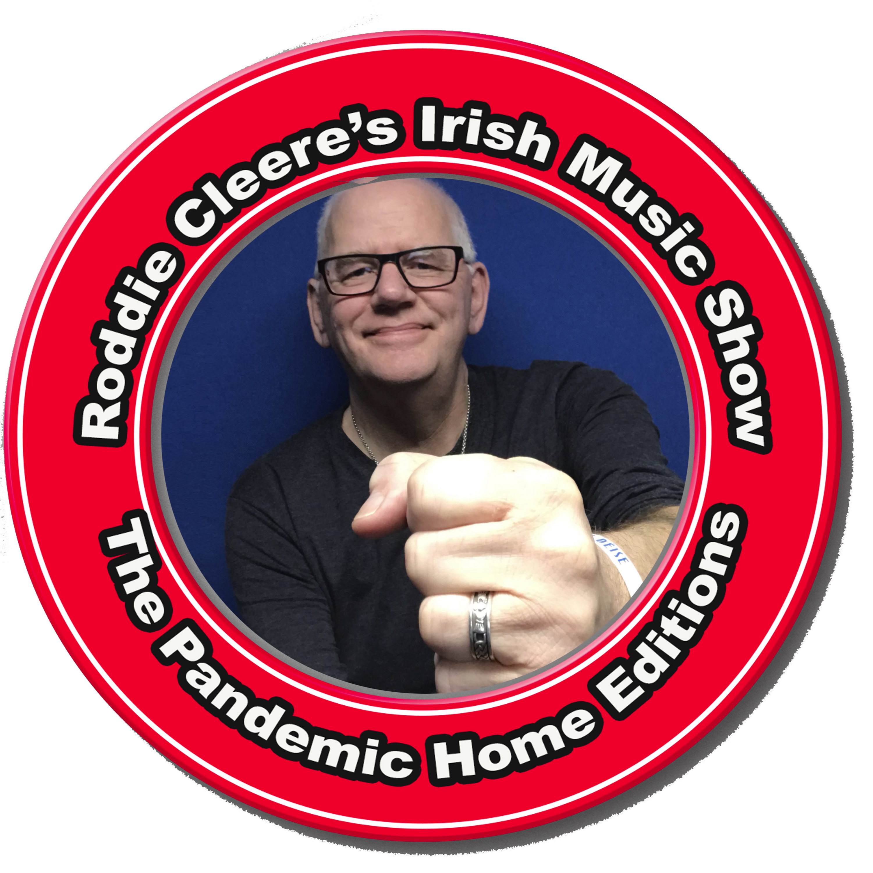 Roddie Cleere's Irish Music Podcast - Pandemic Home Edition - 19th June 2020