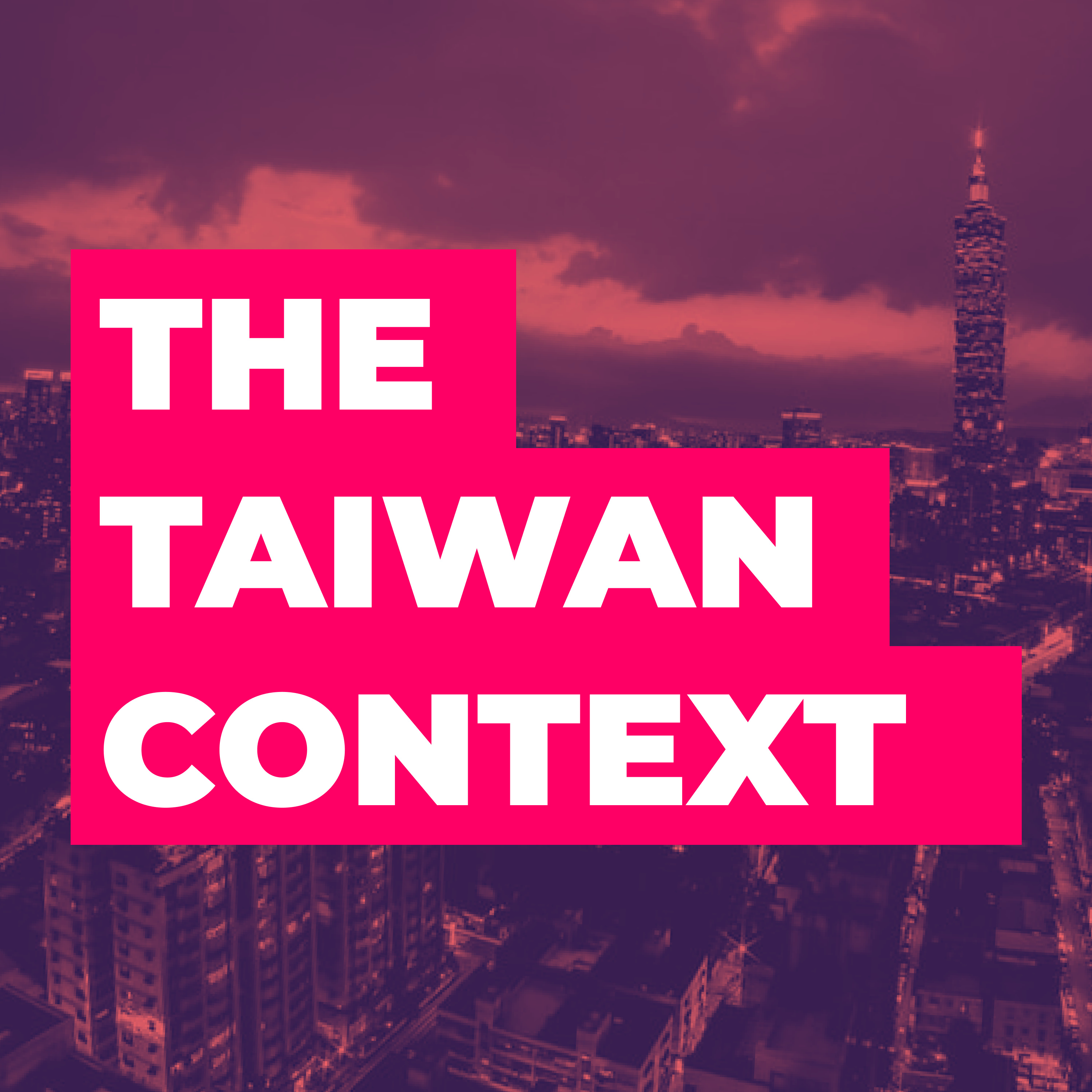 The Taiwan Context