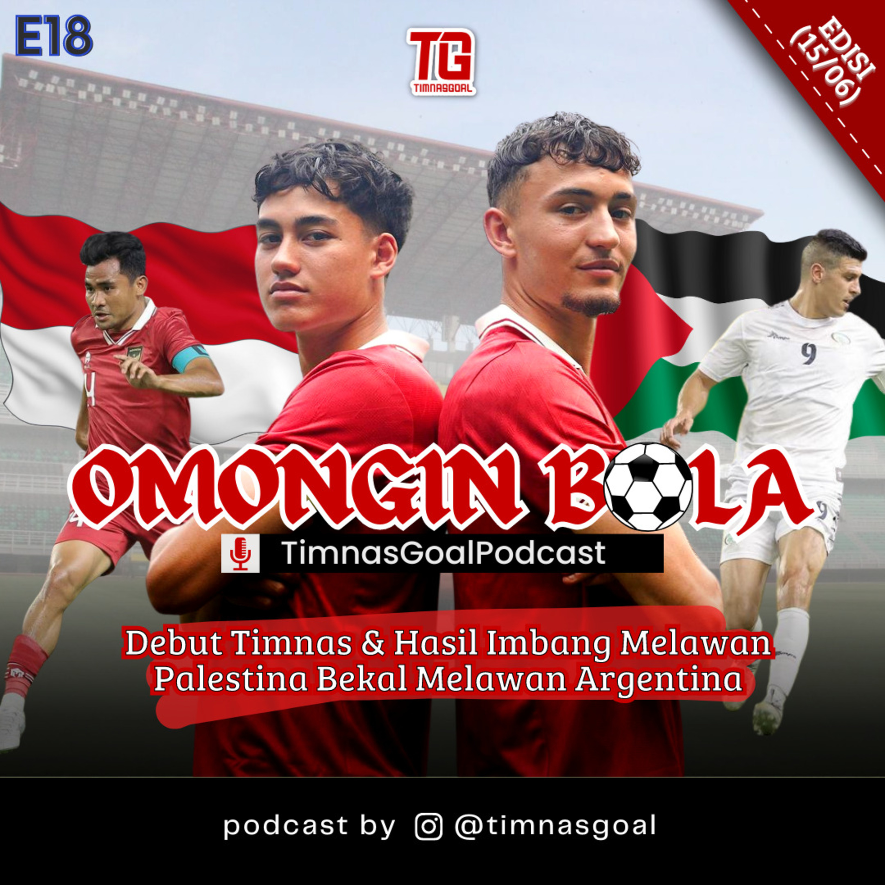 #Eps18 Debut Timnas & Hasil Imbang Melawan Palestina Bekal Melawan Argentina