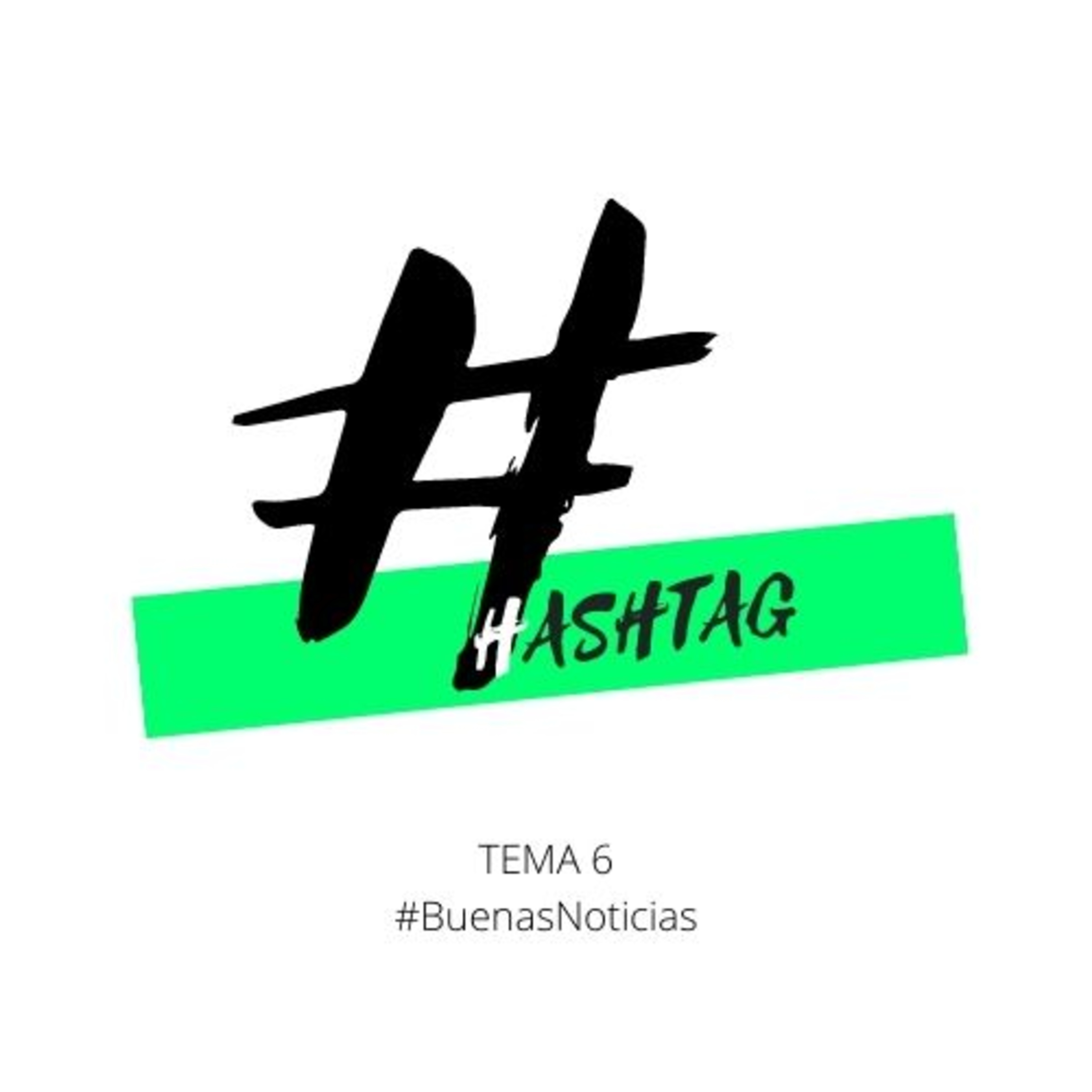 #Hashtag, #BuenasNoticias episode artwork