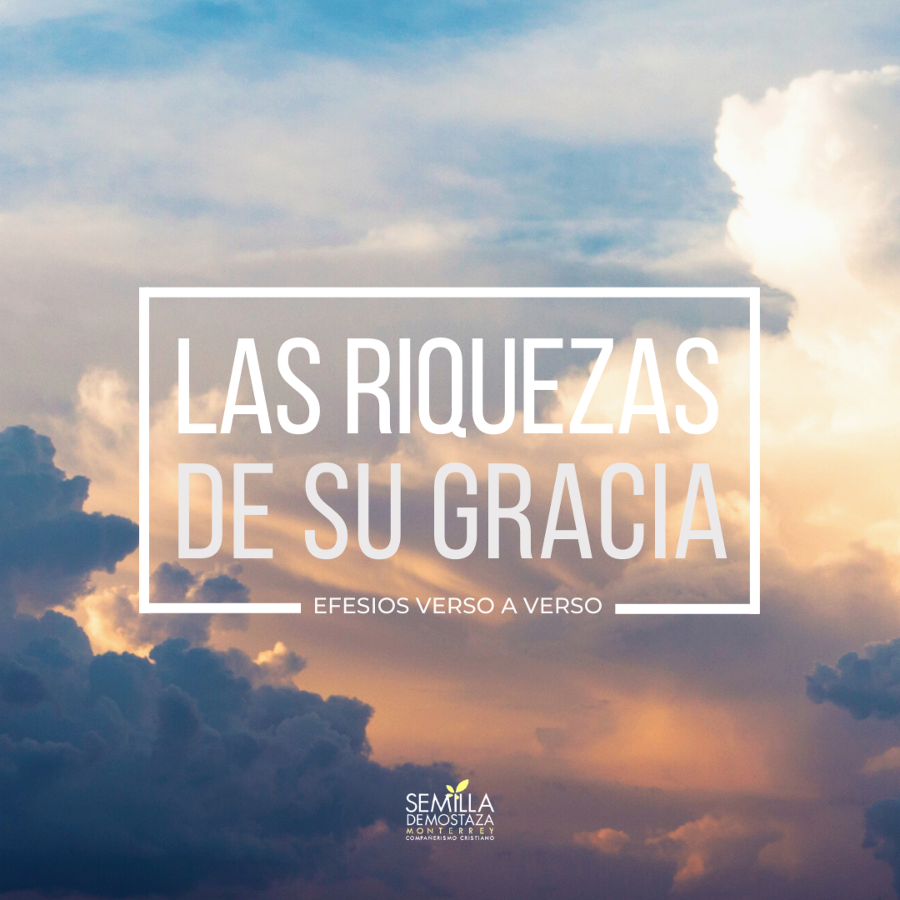 Las riquezas de su gracia - Efesios 4:7-16