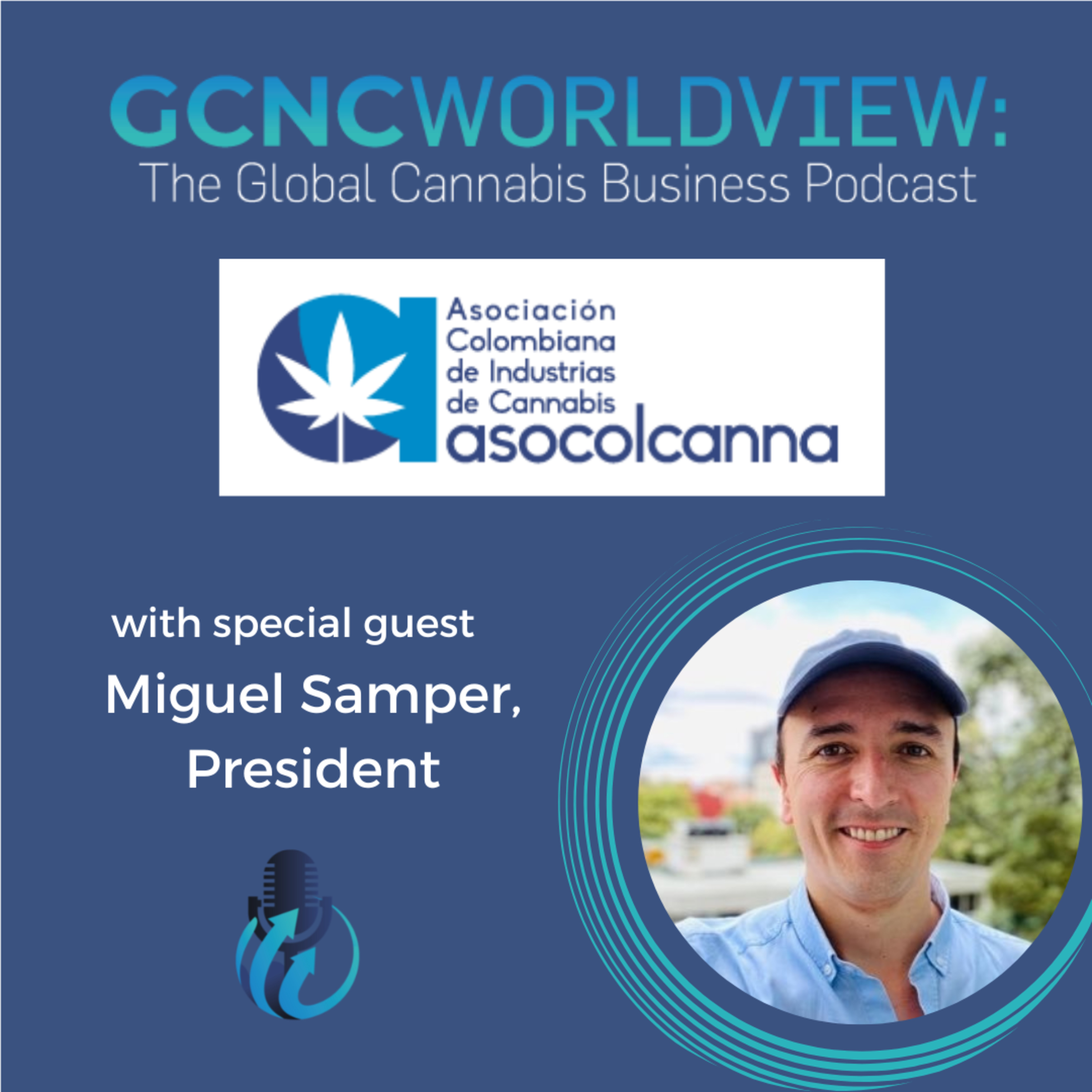 GCNC World View: The Global Cannabis Business Podcast