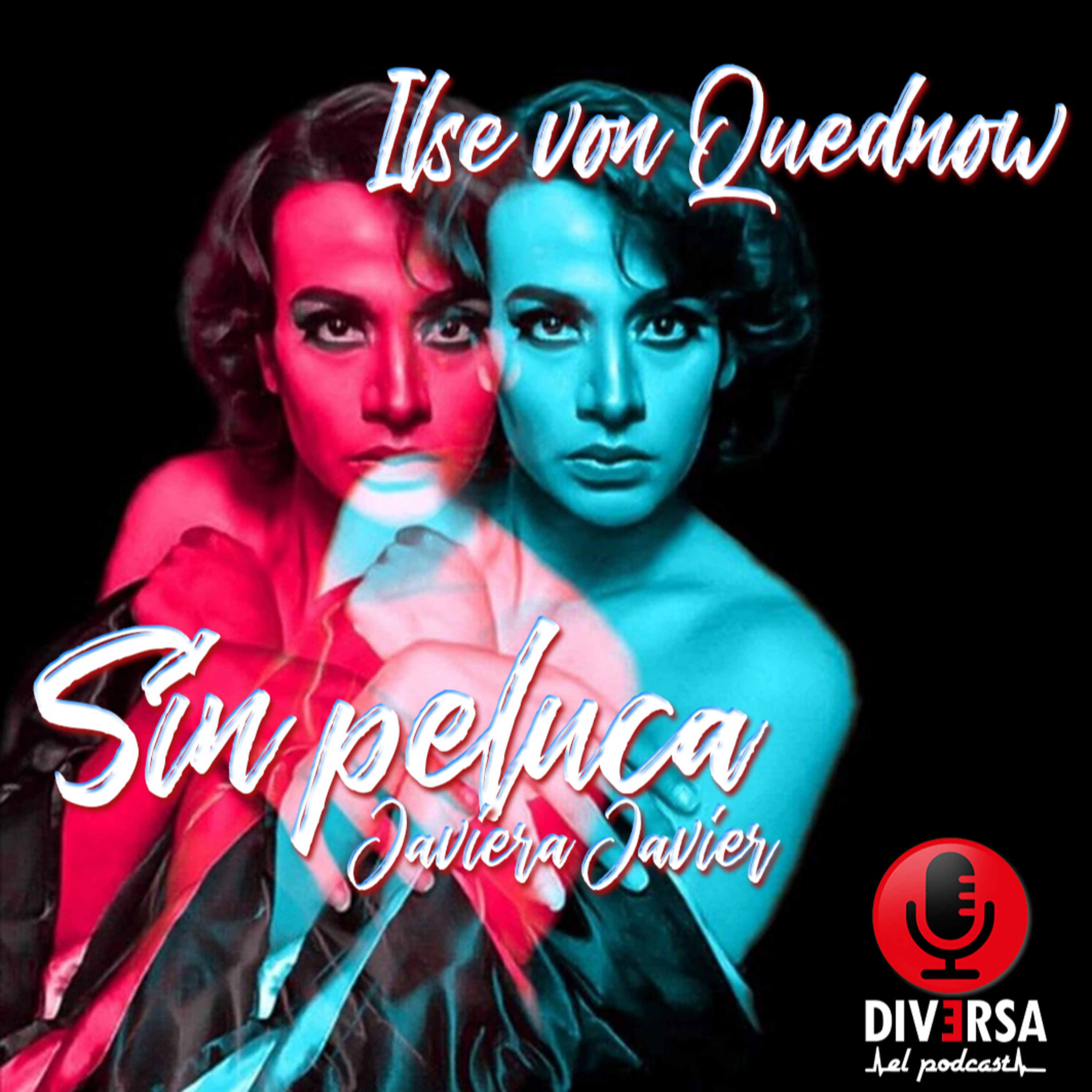 Sin Peluca - Ilse von Quednow episode artwork