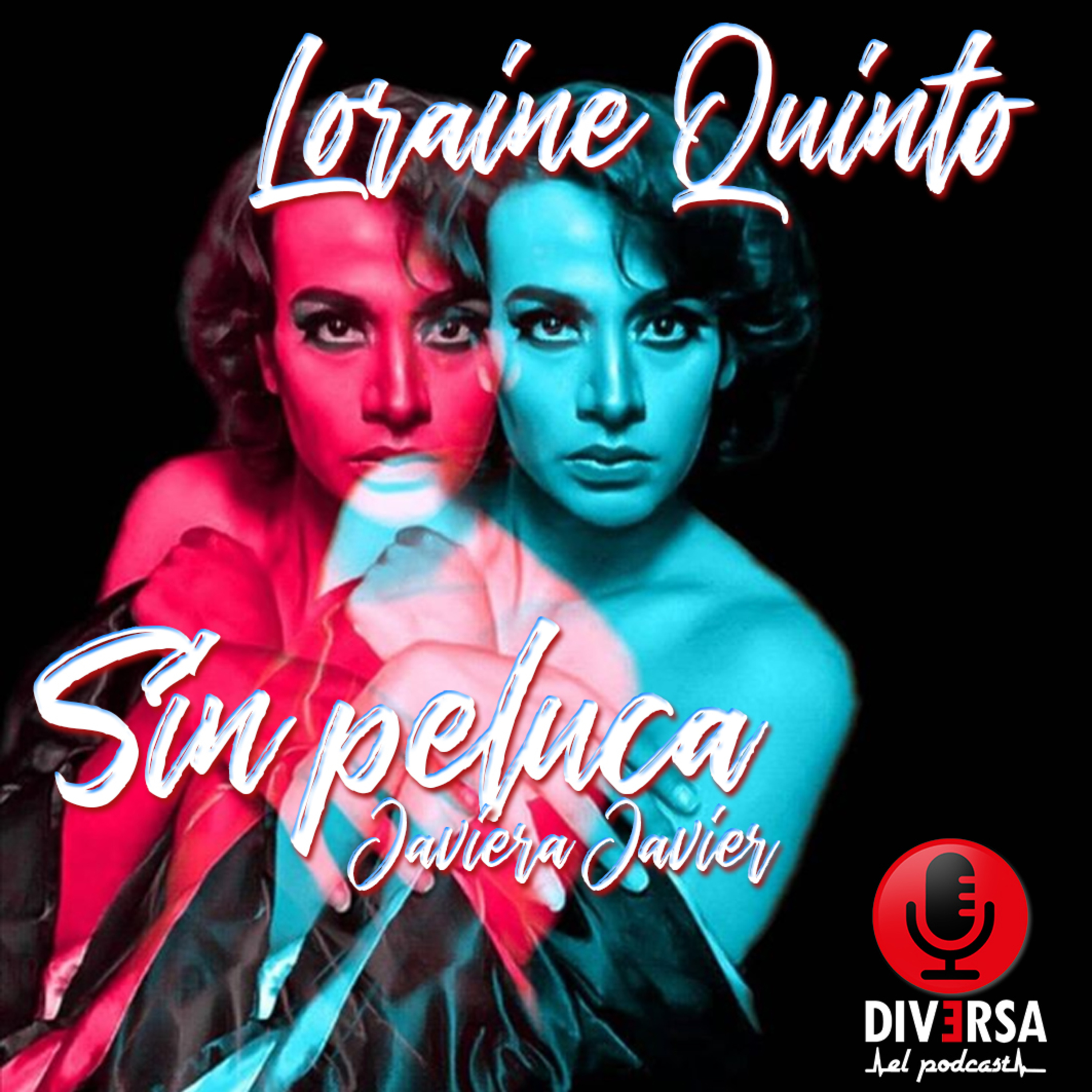 Sin Peluca - Loraine Quinto episode artwork