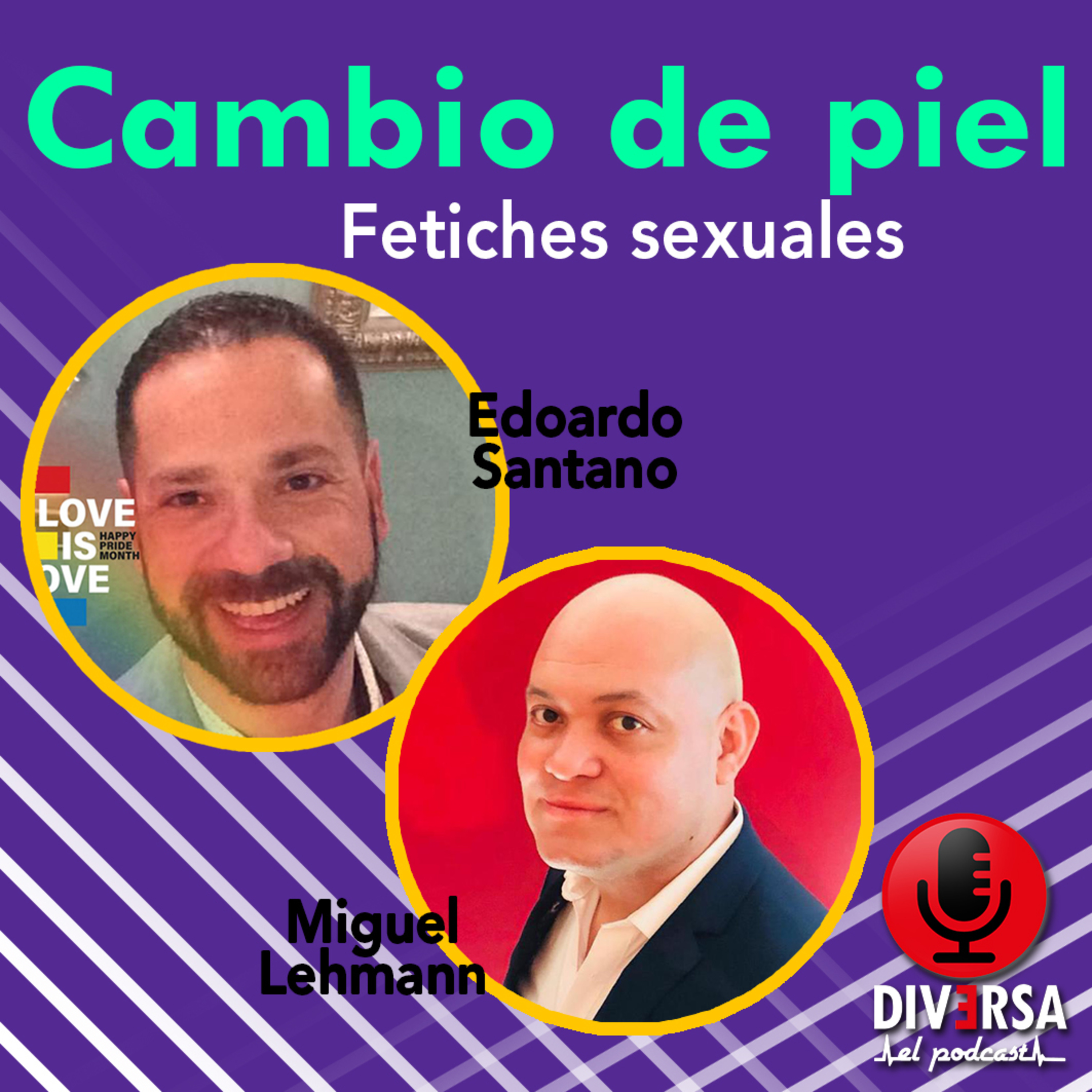 Cambio de piel - Fetiches sexuales episode artwork