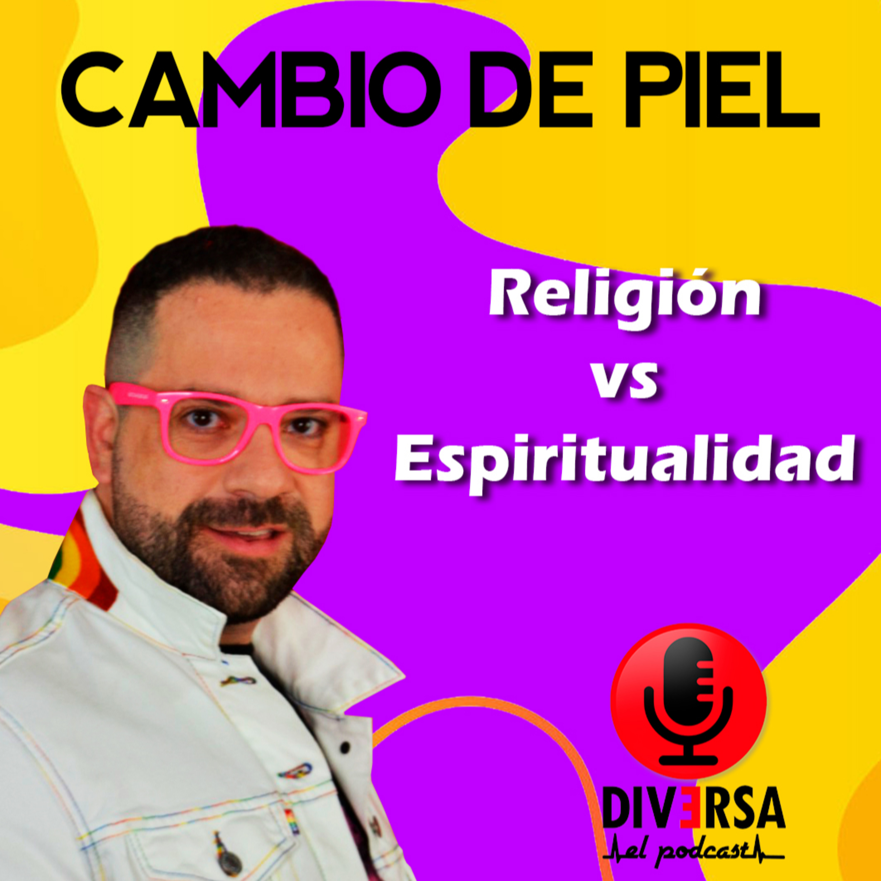 Cambio de piel - Religión vs Espiritualidad episode artwork