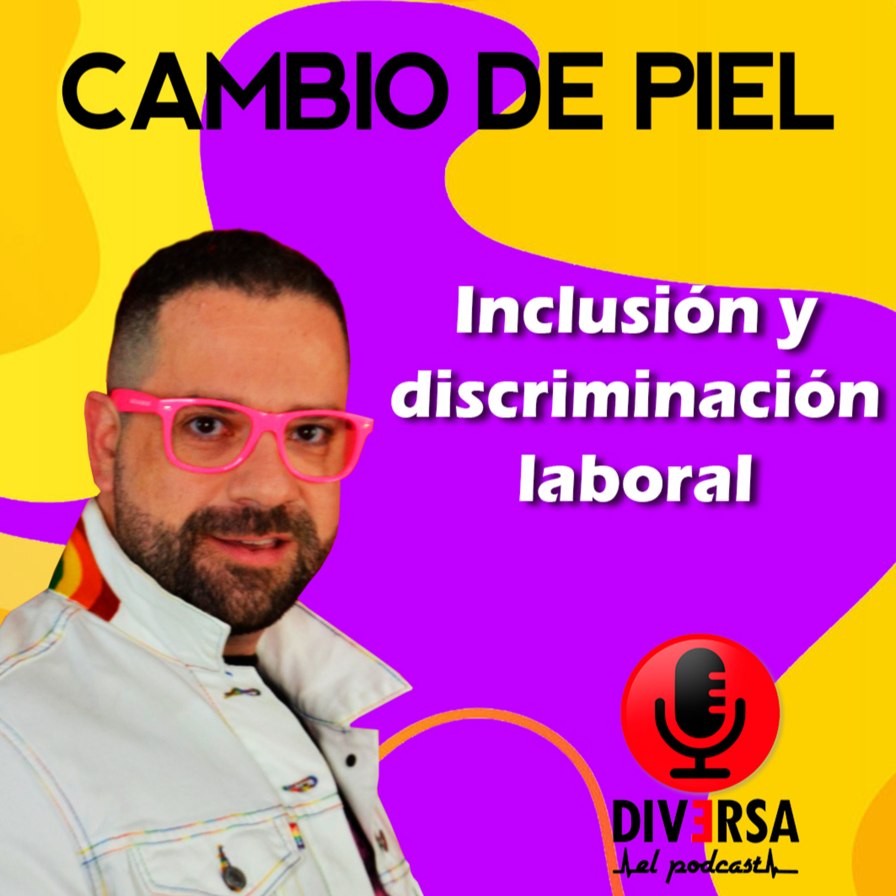Cambio de piel - Inclusión y Discriminación laboral LGBT episode artwork