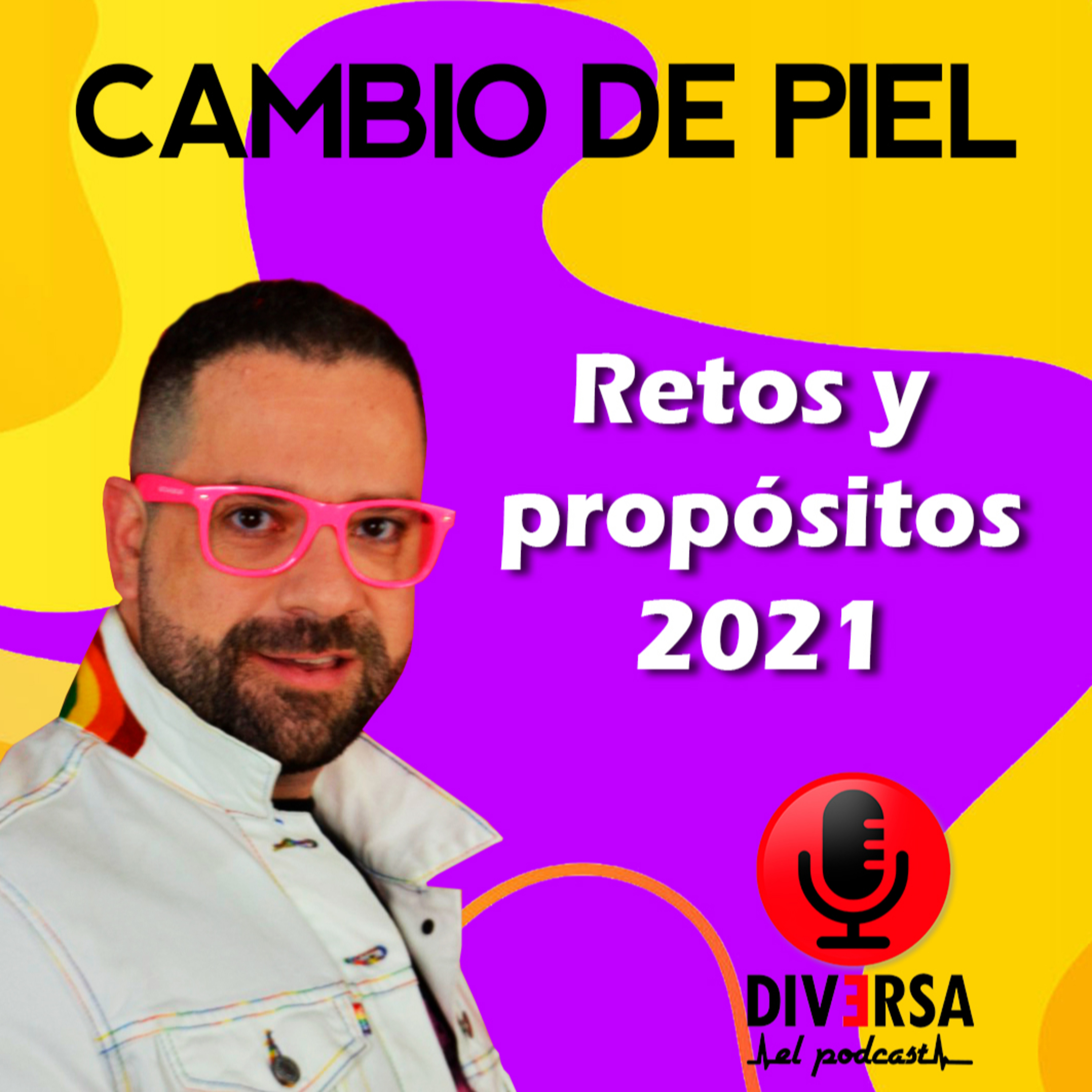 Cambio de piel - Retos y propósitos 2021 episode artwork