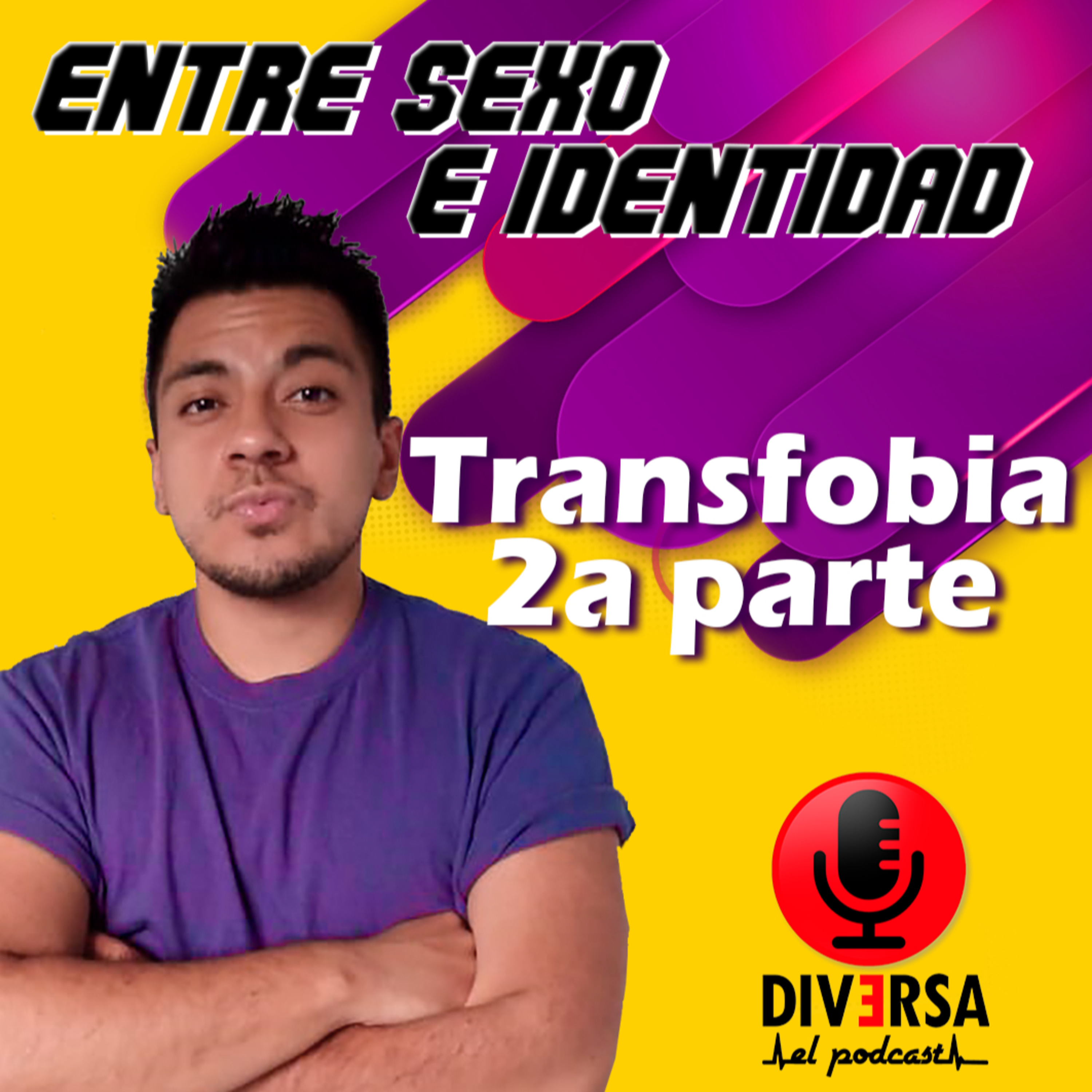 Entre sexo e identidad - Transfobia parte 2 episode artwork