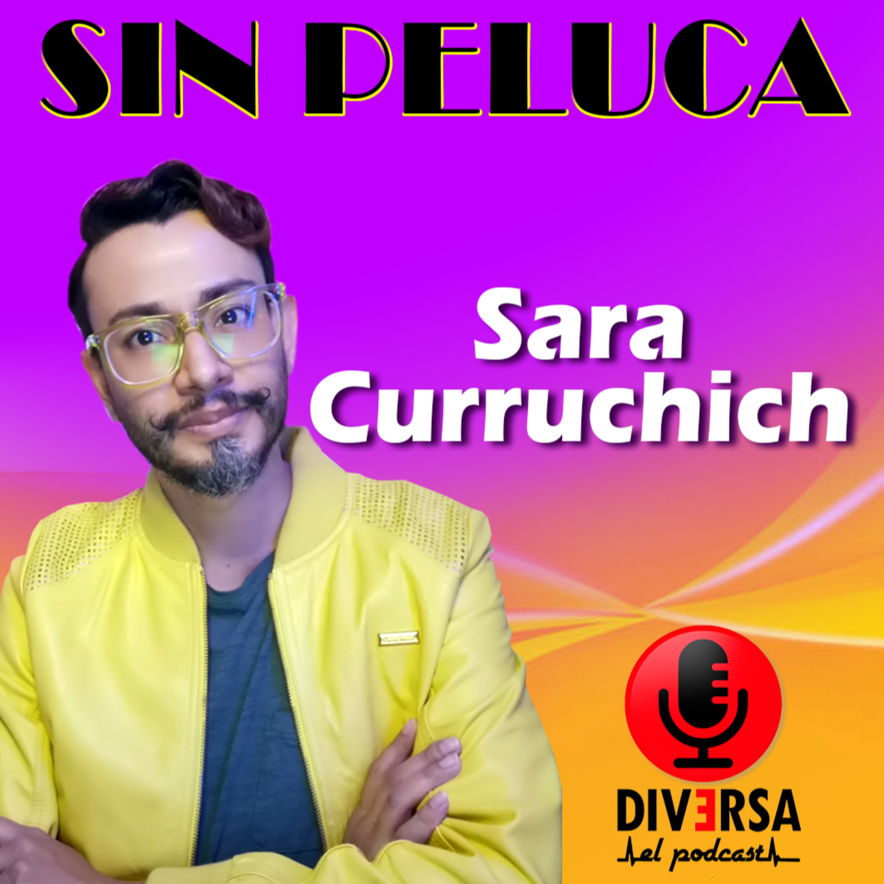 Sin Peluca - Sara Curruchich episode artwork