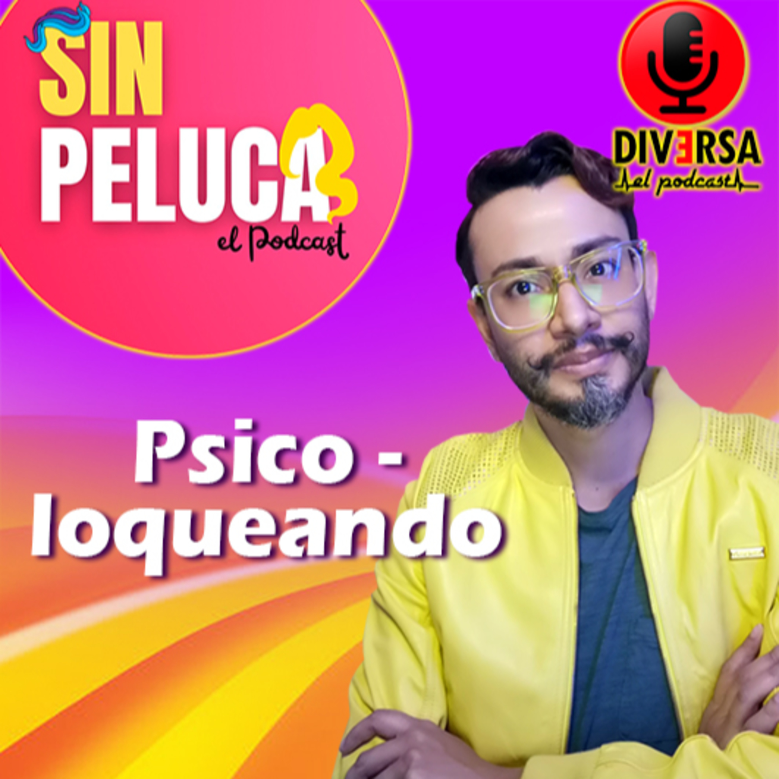 Sin Peluca - Psicoloqueando episode artwork