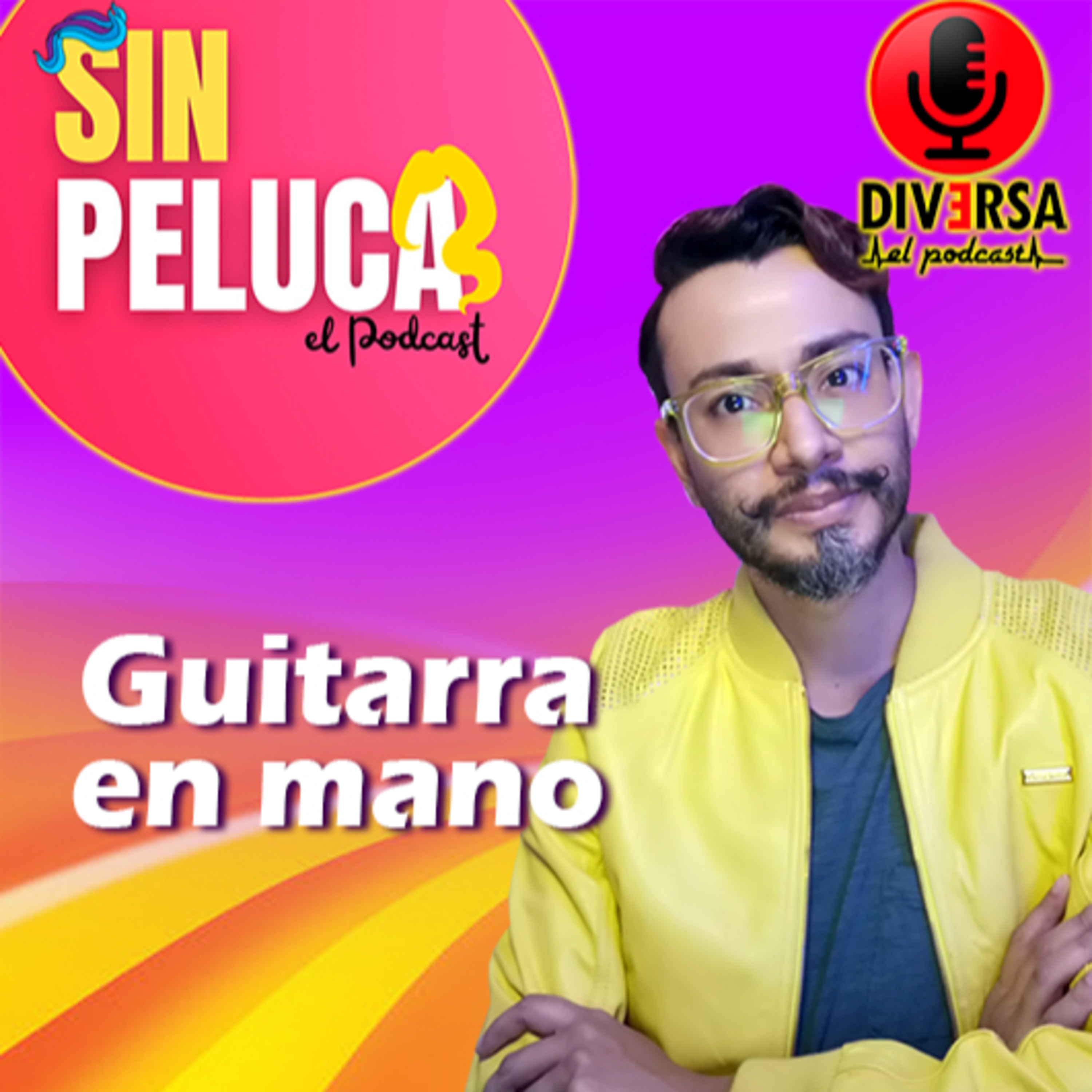 Sin peluca - Guitarra en mano episode artwork