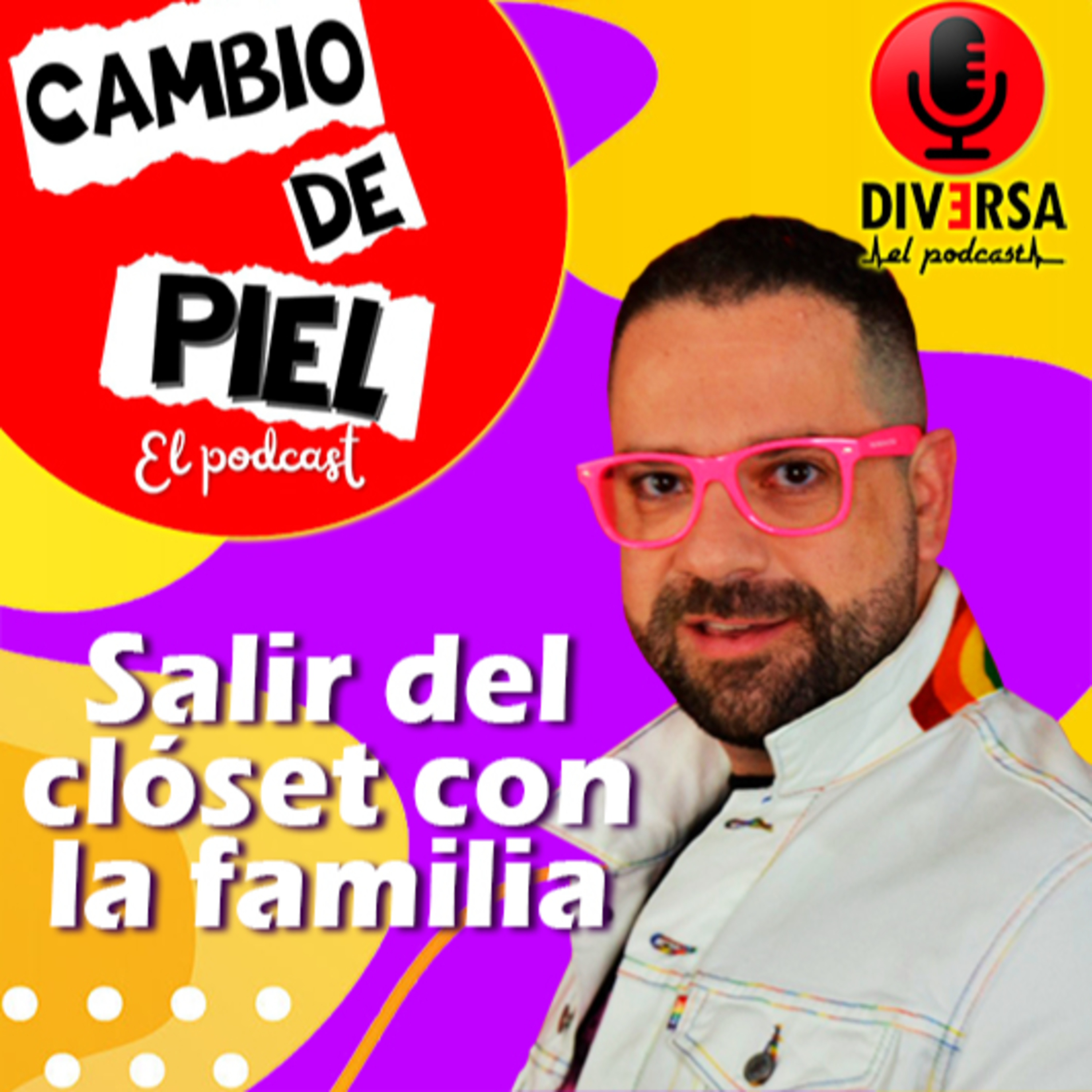Cambio De Piel - ¿Cómo salir del closet con tu familia? episode artwork